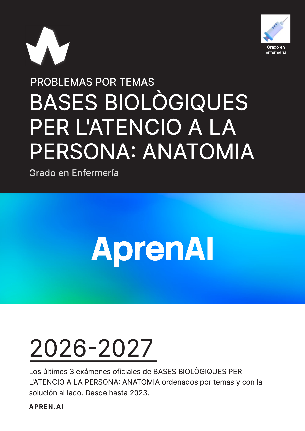 Dosier de exámenes de BASES BIOLÒGIQUES PER L'ATENCIO A LA PERSONA: ANATOMIA