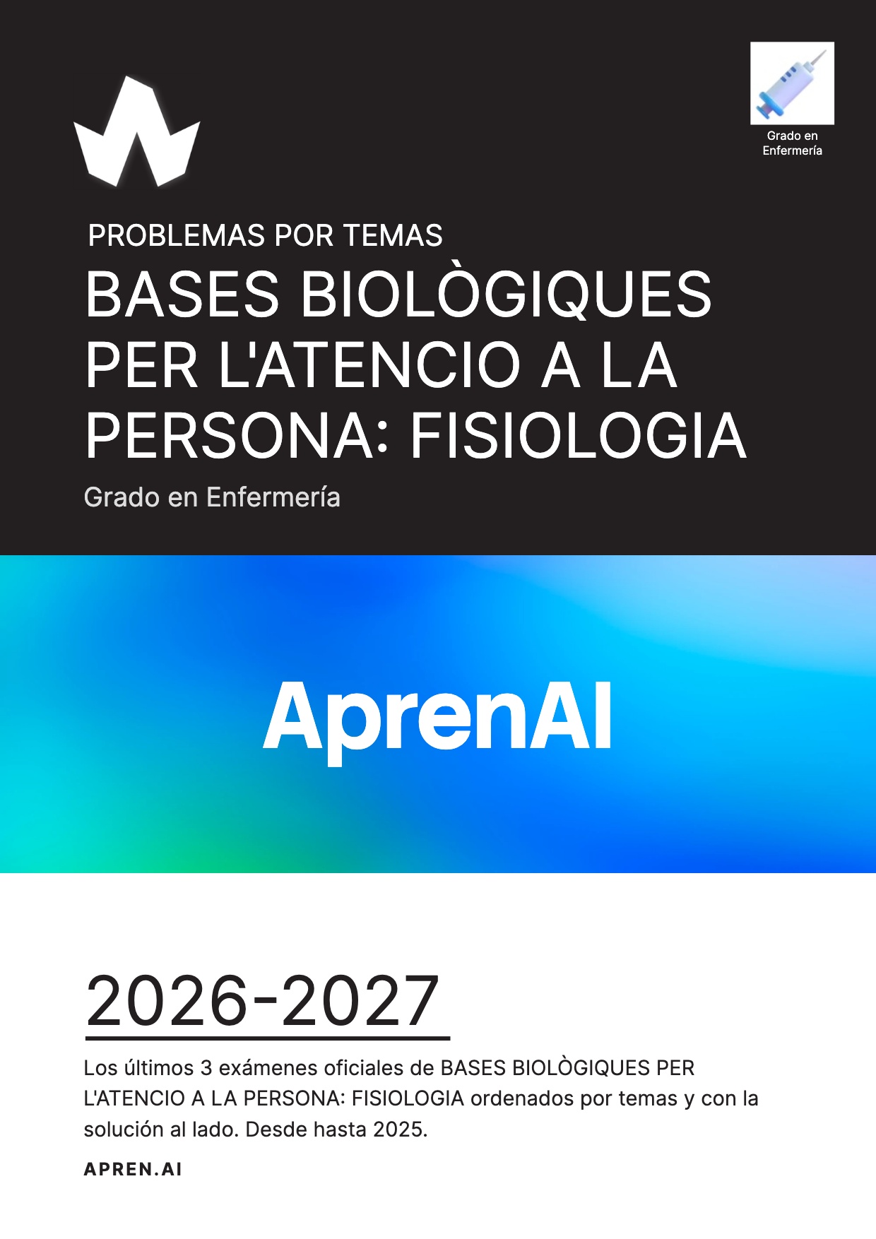 Dosier de exámenes de BASES BIOLÒGIQUES PER L'ATENCIO A LA PERSONA: FISIOLOGIA