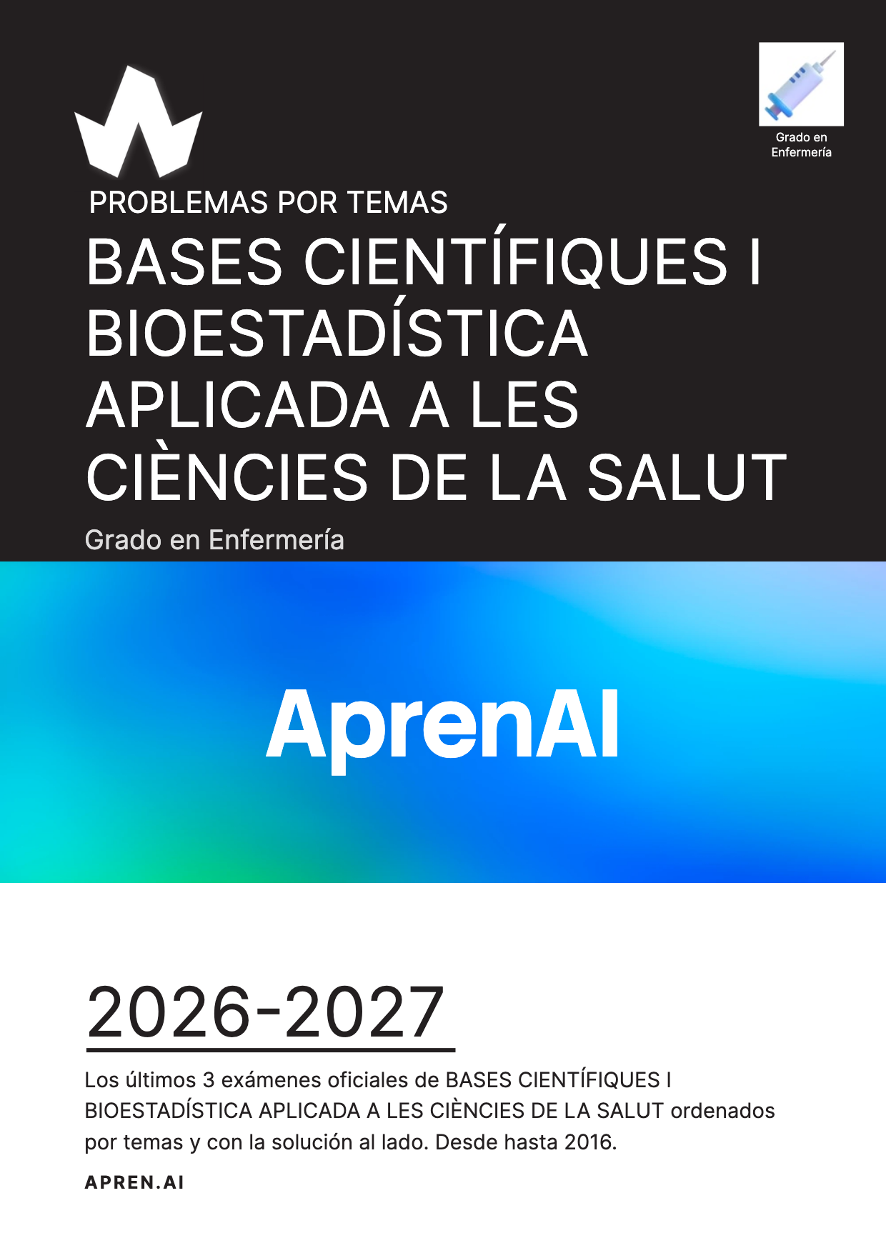 Dosier de exámenes de BASES CIENTÍFIQUES I BIOESTADÍSTICA APLICADA A LES CIÈNCIES DE LA SALUT