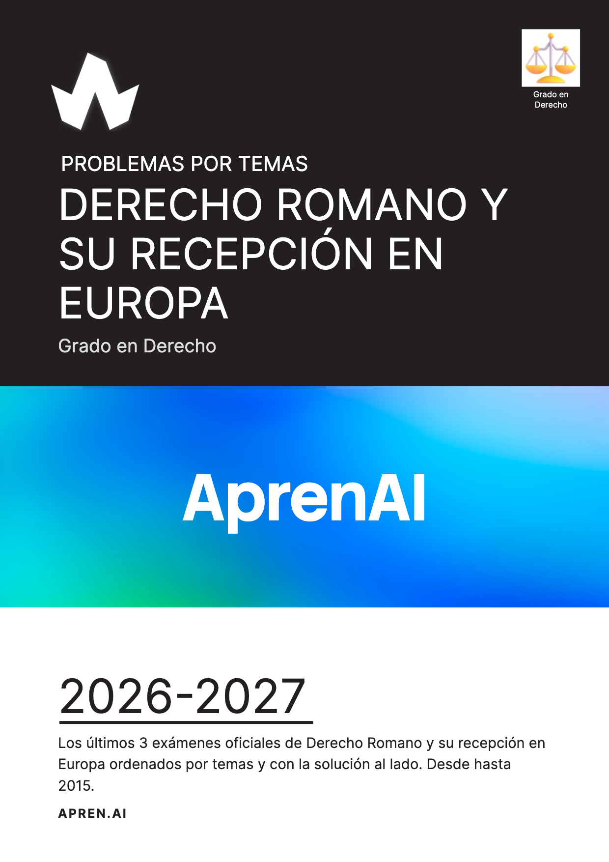 Dosier de exámenes de Derecho Romano y su recepción en Europa