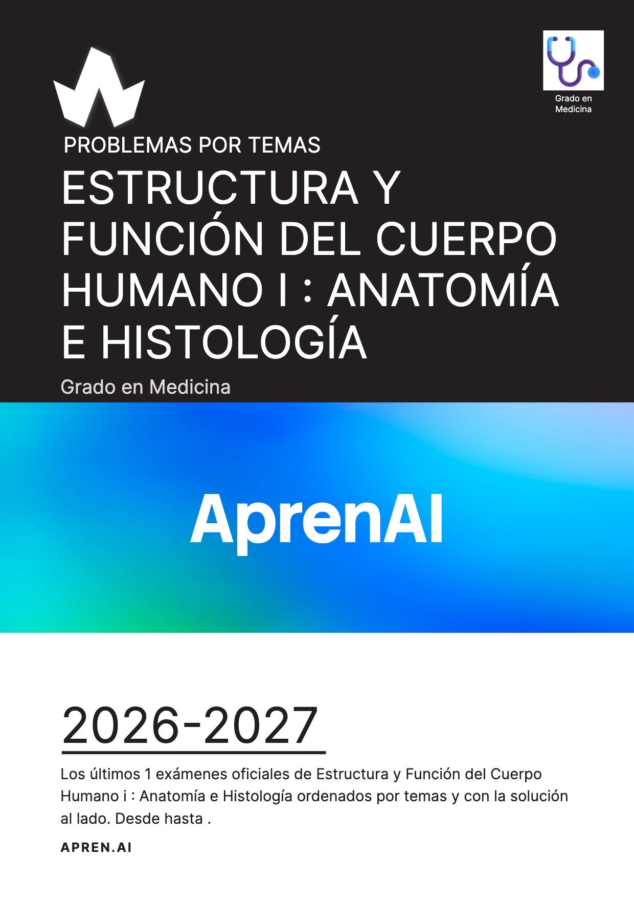 Dosier de exámenes de Estructura y Función del Cuerpo Humano i : Anatomía e Histología