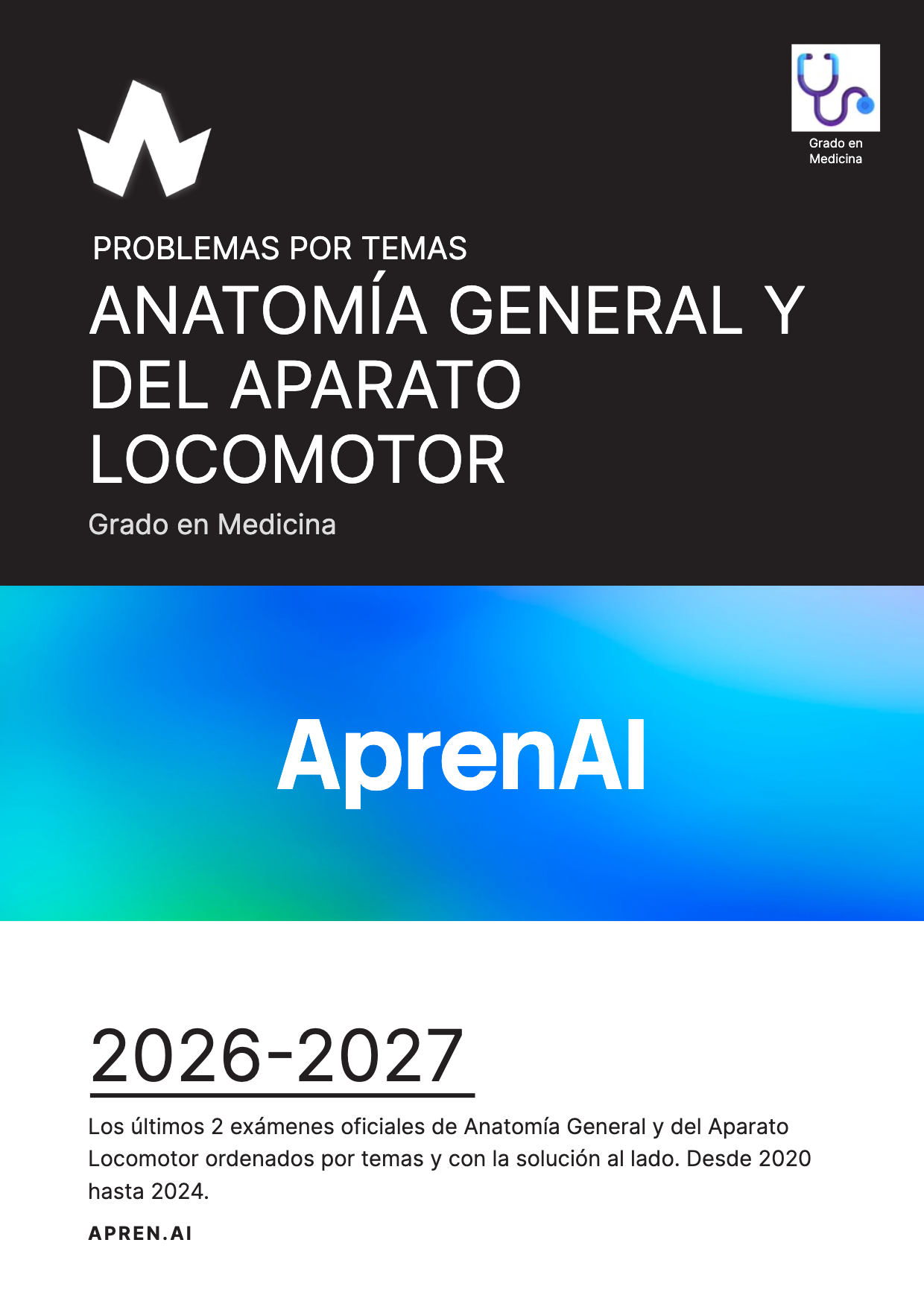 Dosier de exámenes de Anatomía General y del Aparato Locomotor