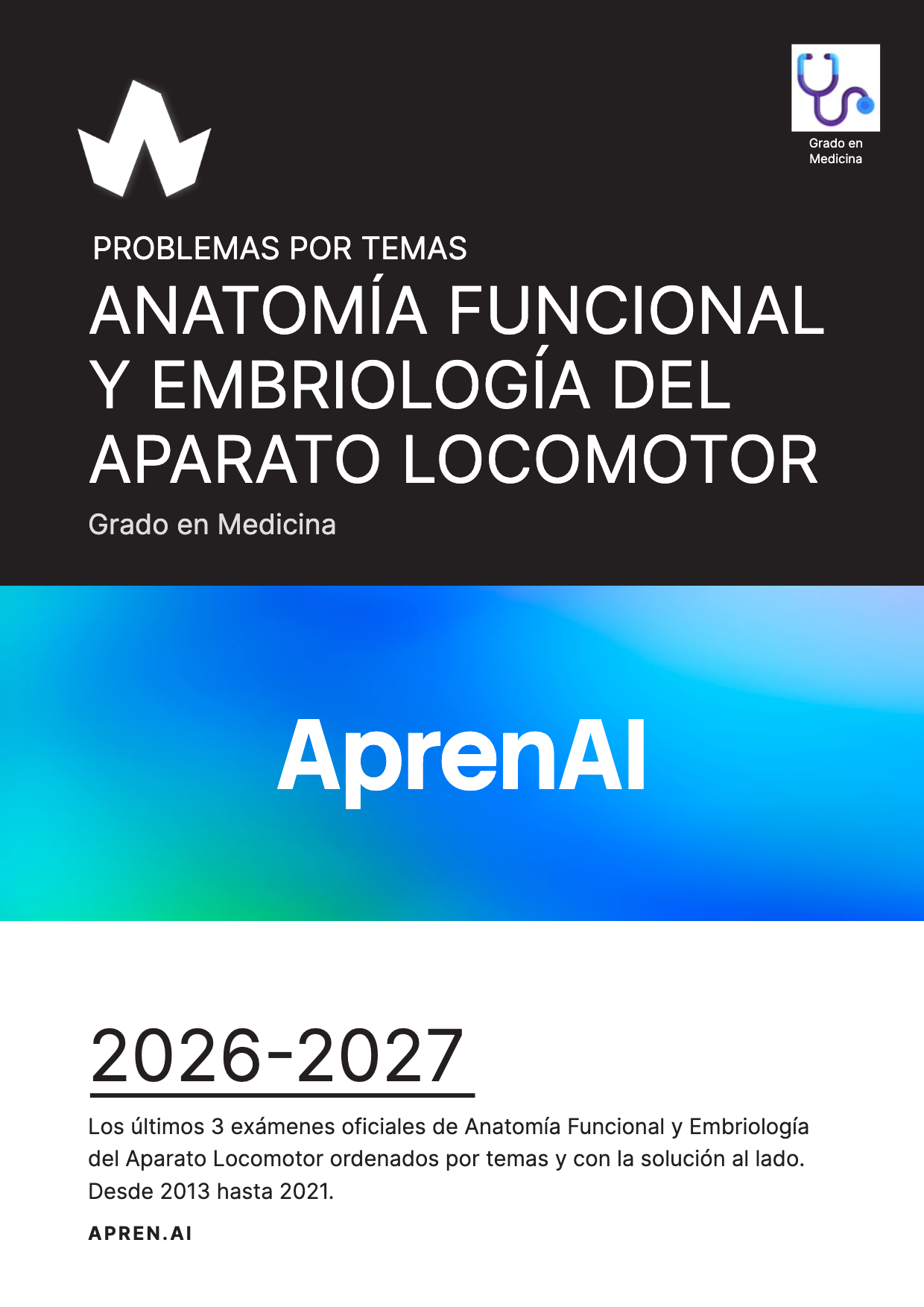 Dosier de exámenes de Anatomía Funcional y Embriología del Aparato Locomotor