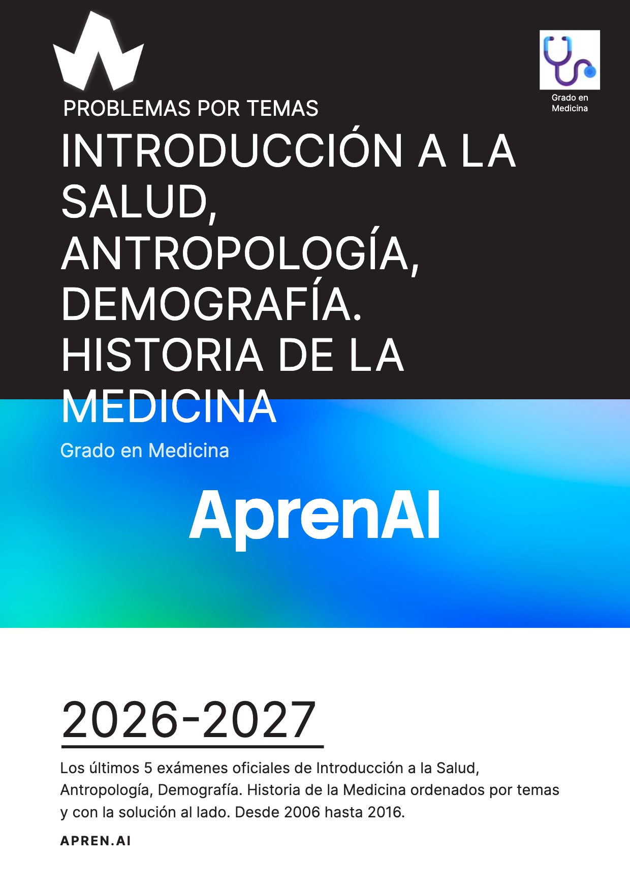 Dosier de exámenes de Introducción a la Salud, Antropología, Demografía. Historia de la Medicina