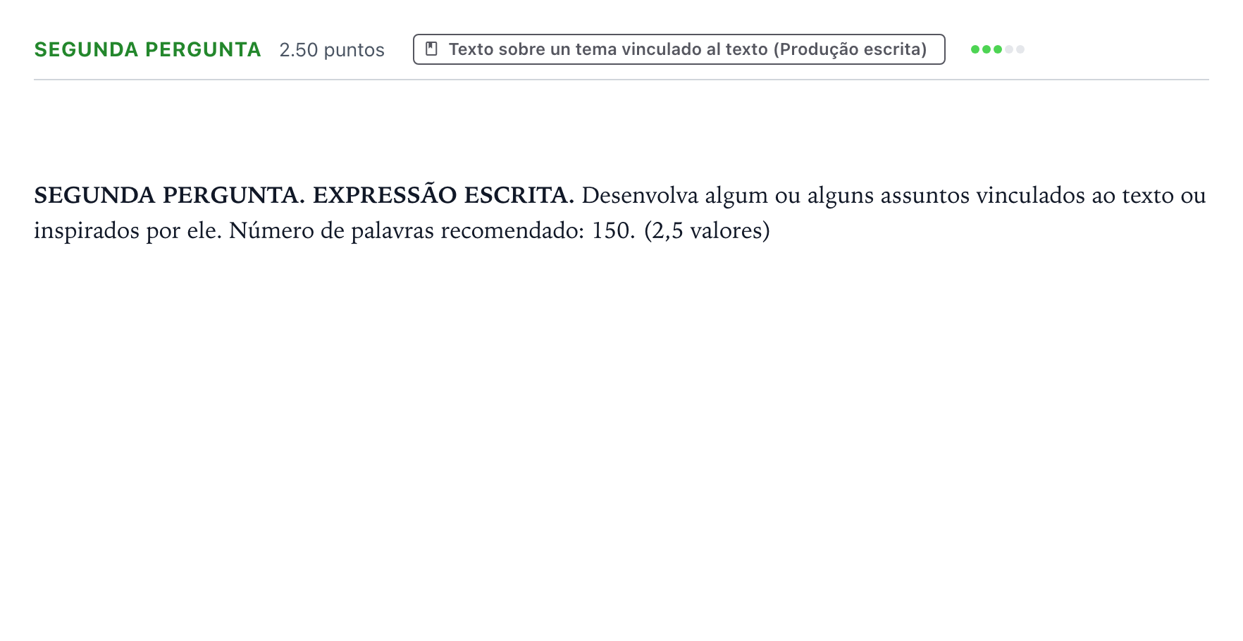 Enunciado: Ejercicio Segunda pergunta · Portugués PAU Galicia Extraordinaria (2ª lengua extranjera) 2025