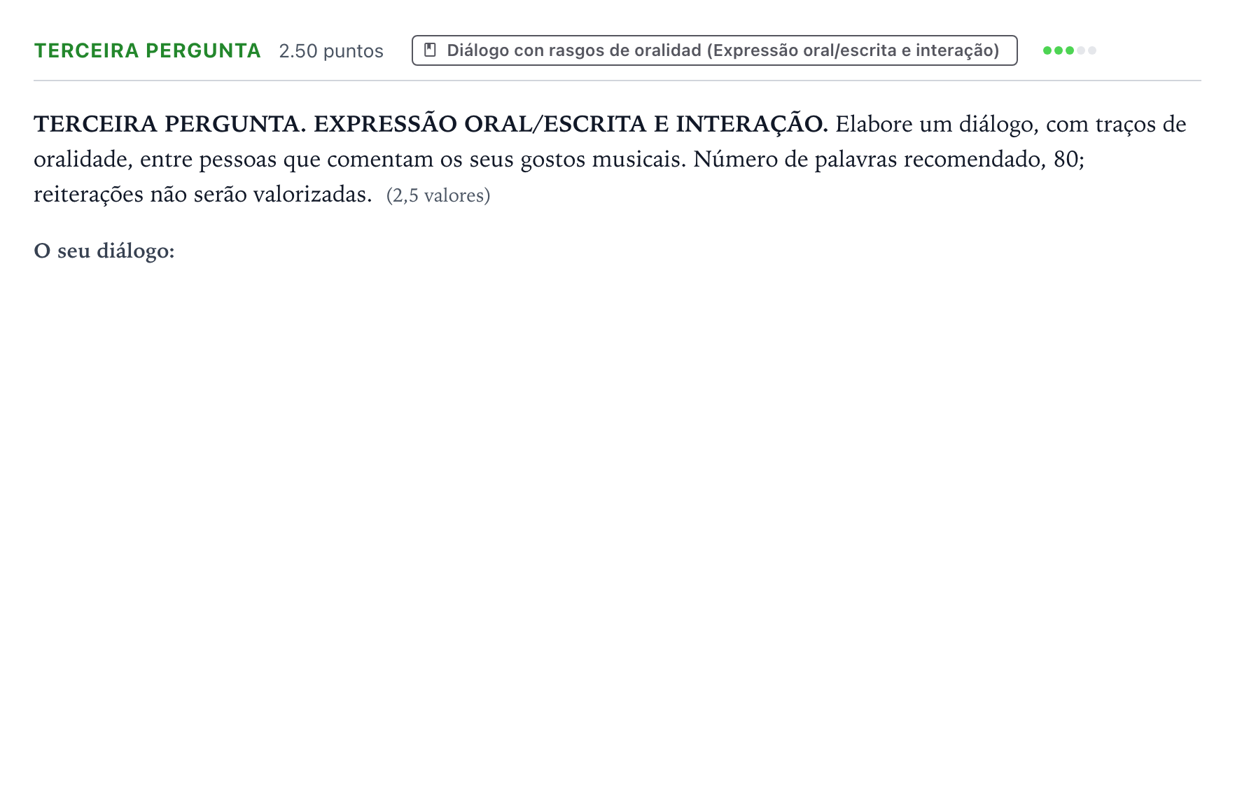Enunciado: Ejercicio Terceira pergunta · Portugués PAU Galicia Extraordinaria (2ª lengua extranjera) 2025
