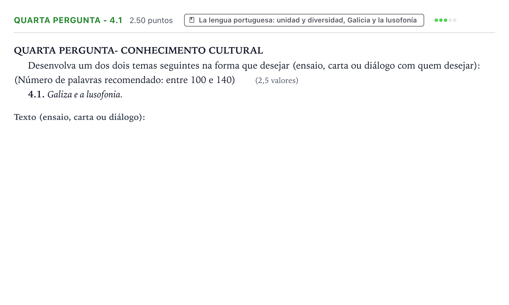 Enunciado: Ejercicio Quarta pergunta - 4.1 · Portugués PAU Galicia Ordinaria (2ª lengua extranjera) 2025