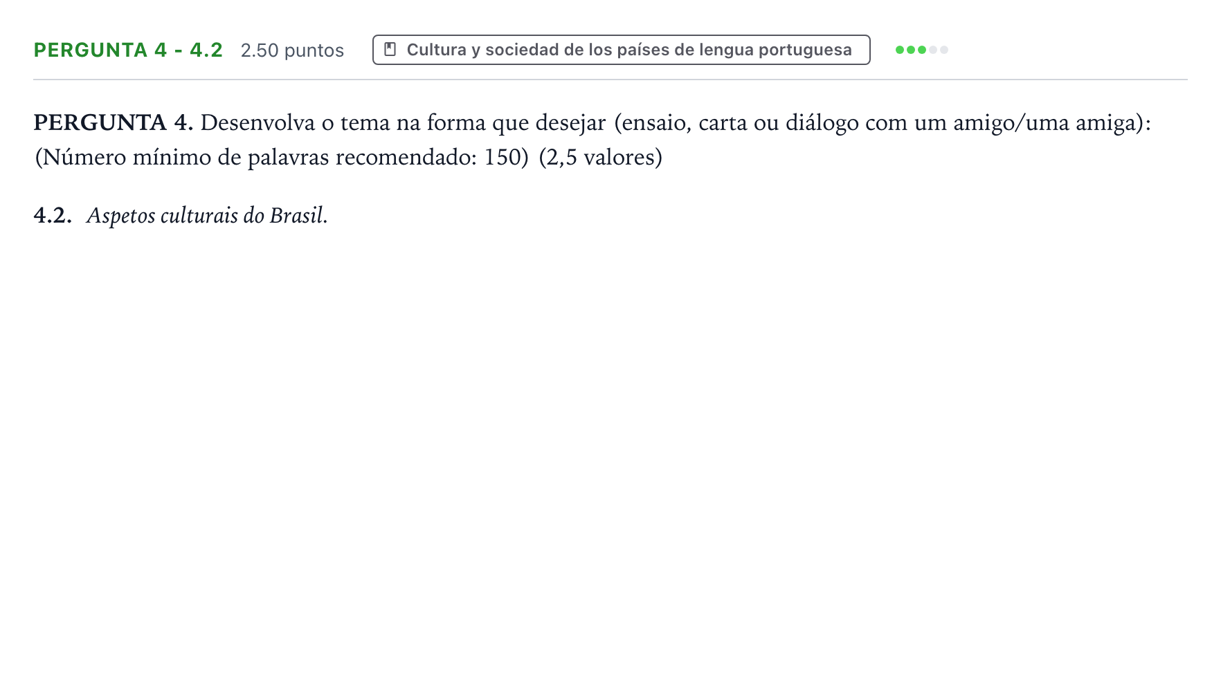 Enunciado: Ejercicio Pergunta 4 - 4.2 · Portugués PAU Galicia Ordinaria (2ª lengua extranjera) 2024