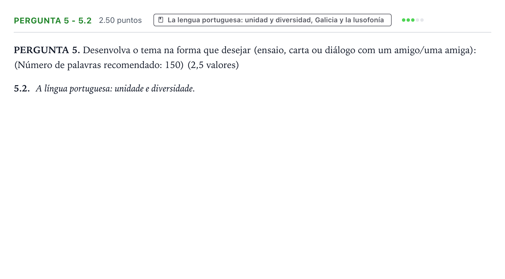 Enunciado: Ejercicio Pergunta 5 - 5.2 · Portugués PAU Galicia Ordinaria (2ª lengua extranjera) 2024