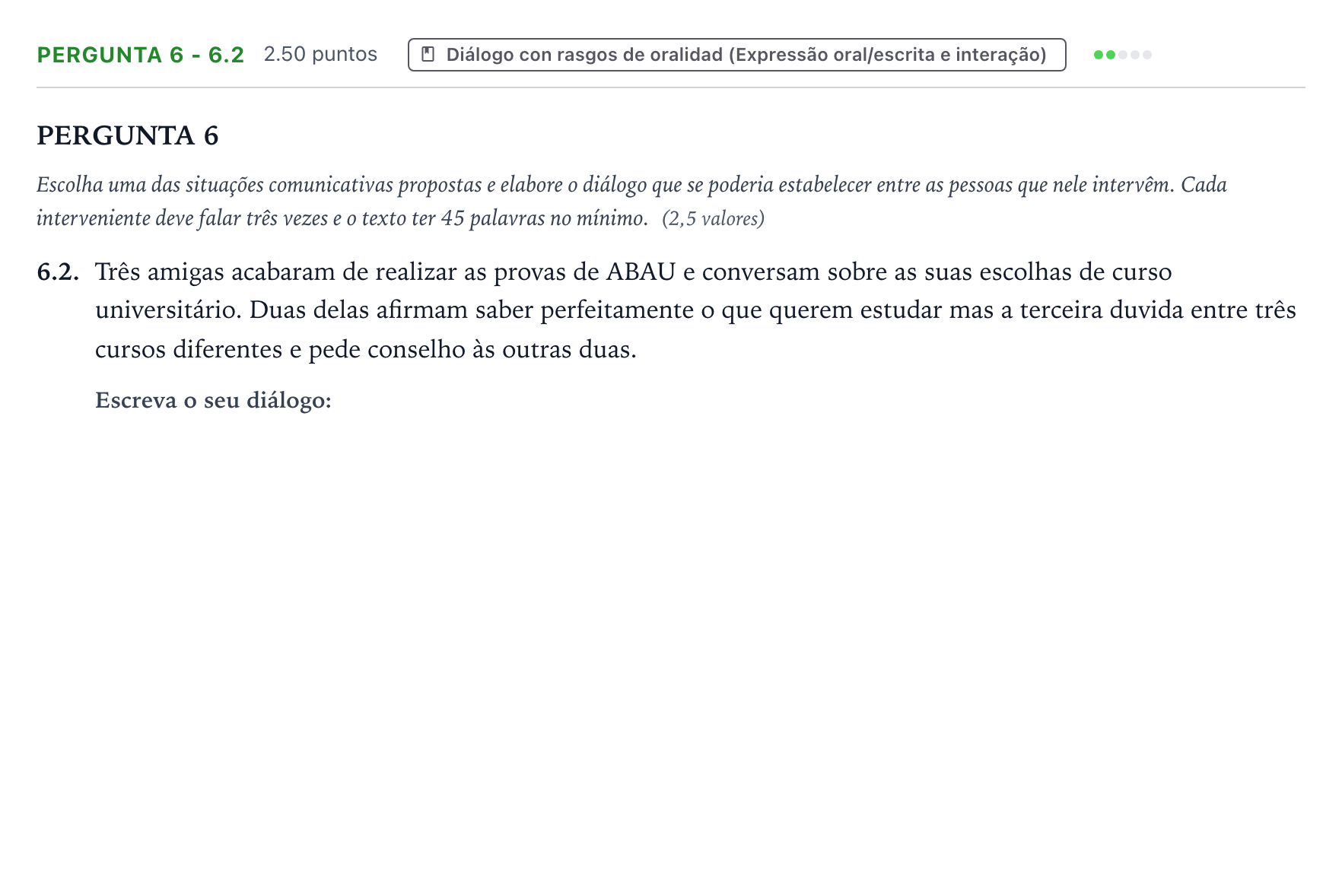 Enunciado: Ejercicio Pergunta 6 - 6.2 · Portugués PAU Galicia Ordinaria (2ª lengua extranjera) 2024