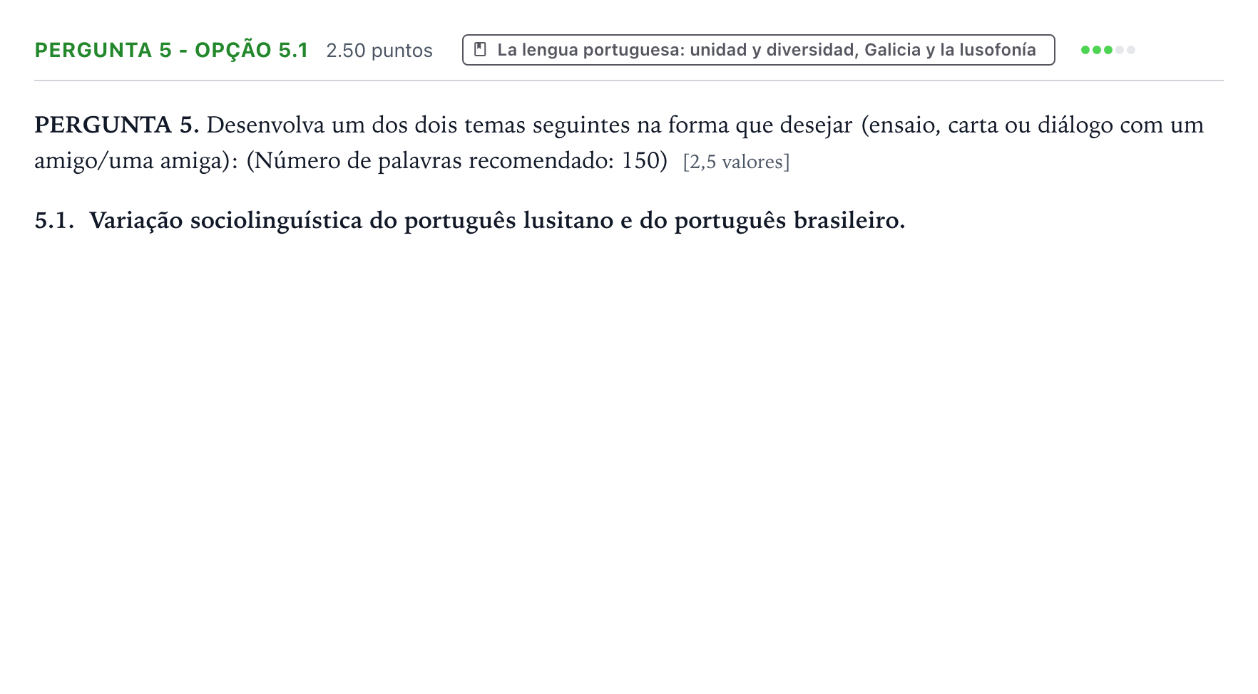 Enunciado: Ejercicio Pergunta 5 - Opção 5.1 · Portugués PAU Galicia Ordinaria 2023