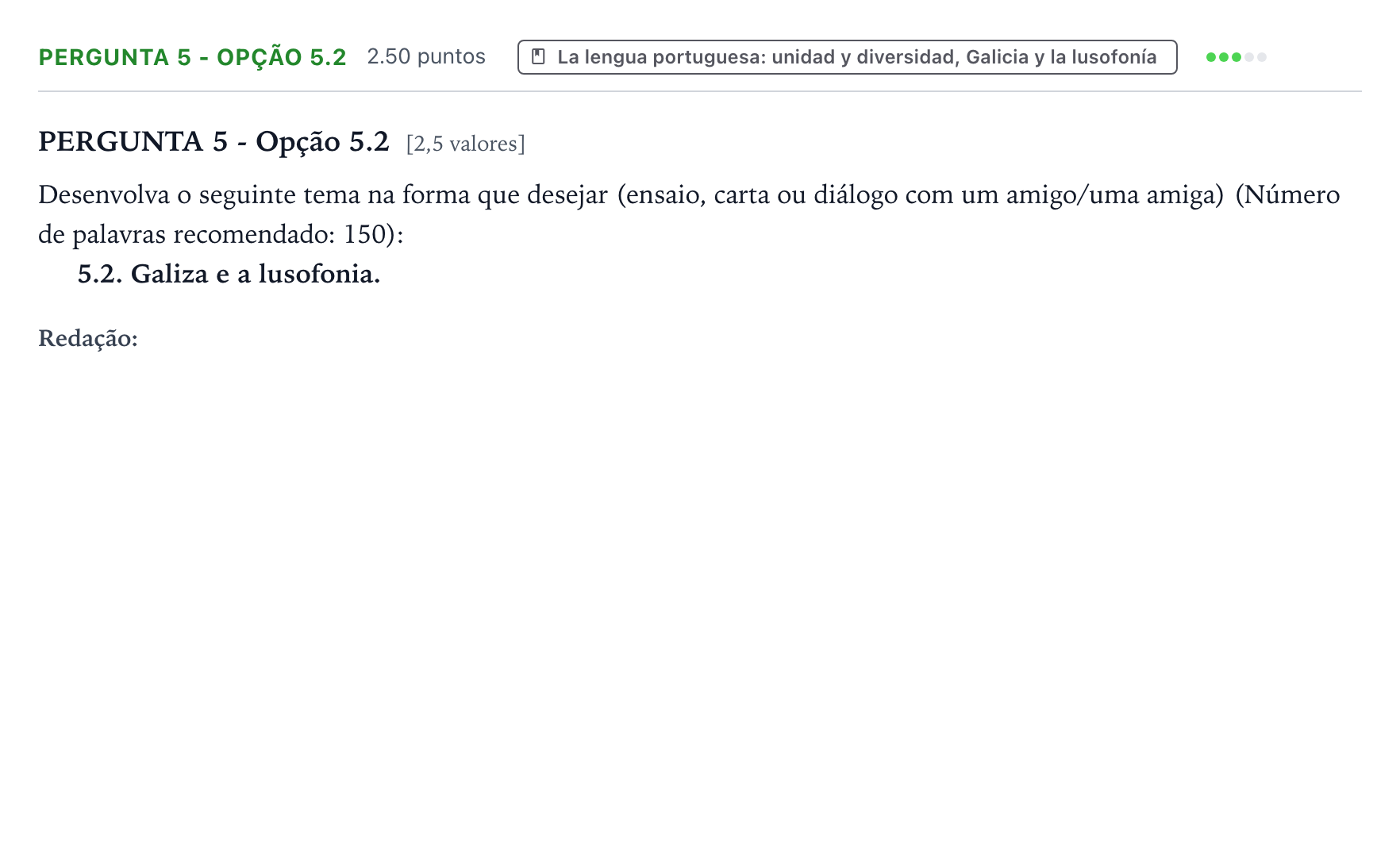 Enunciado: Ejercicio Pergunta 5 - Opção 5.2 · Portugués PAU Galicia Extraordinaria 2023