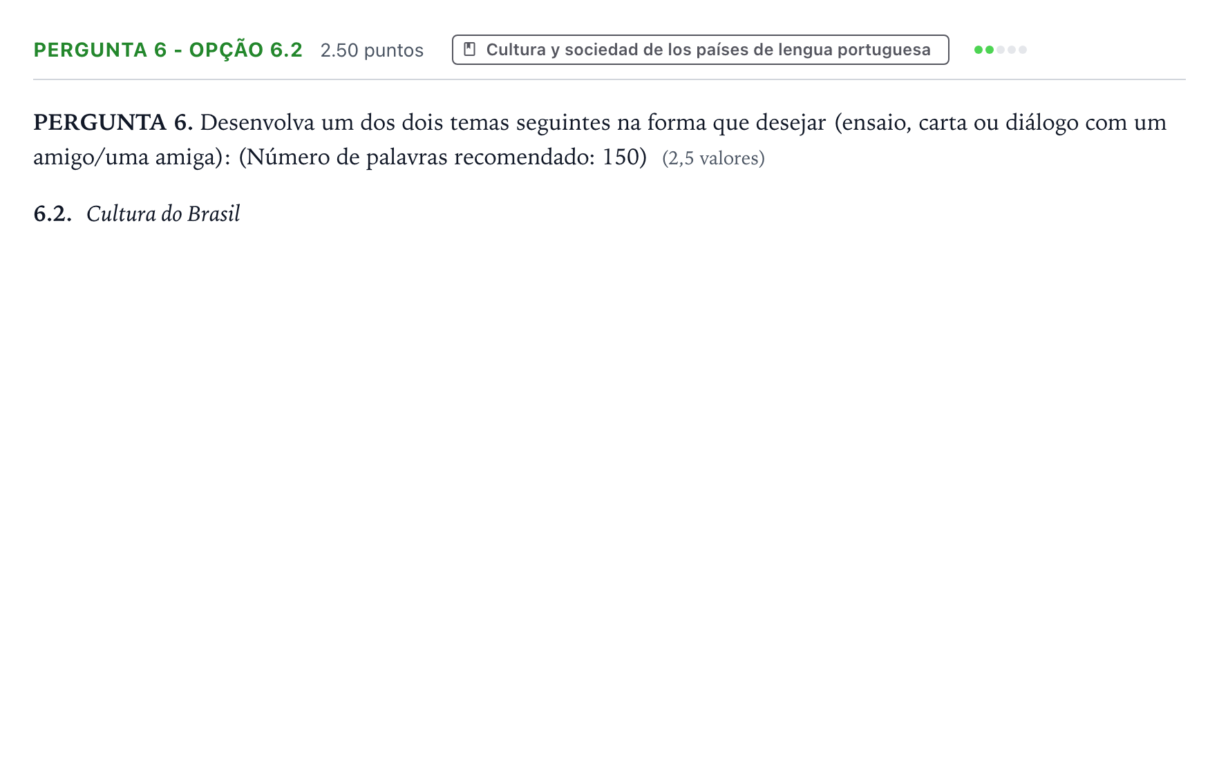 Enunciado: Ejercicio Pergunta 6 - Opção 6.2 · Portugués PAU Galicia Extraordinaria 2023