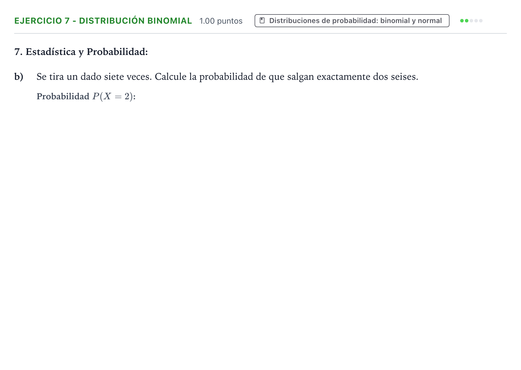 Enunciado: Ejercicio 7 - Distribución binomial · Matemáticas II PAU Galicia Extraordinaria 2023