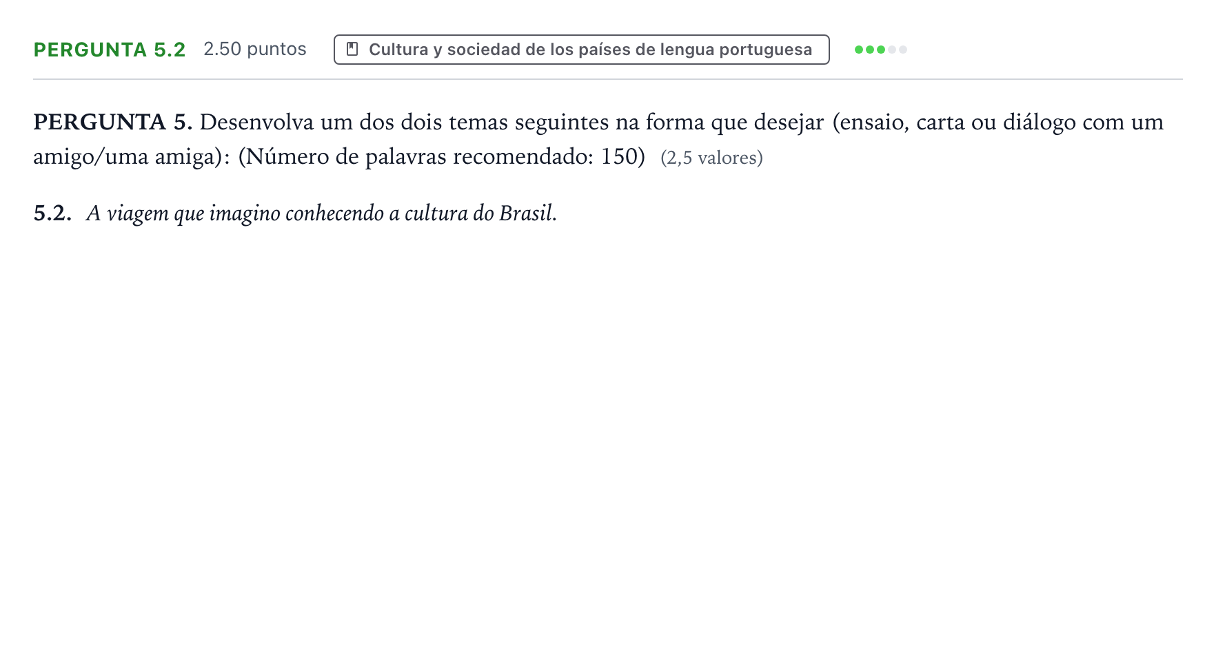 Enunciado: Ejercicio Pergunta 5.2 · Portugués PAU Galicia Ordinaria (2ª lengua extranjera) 2023