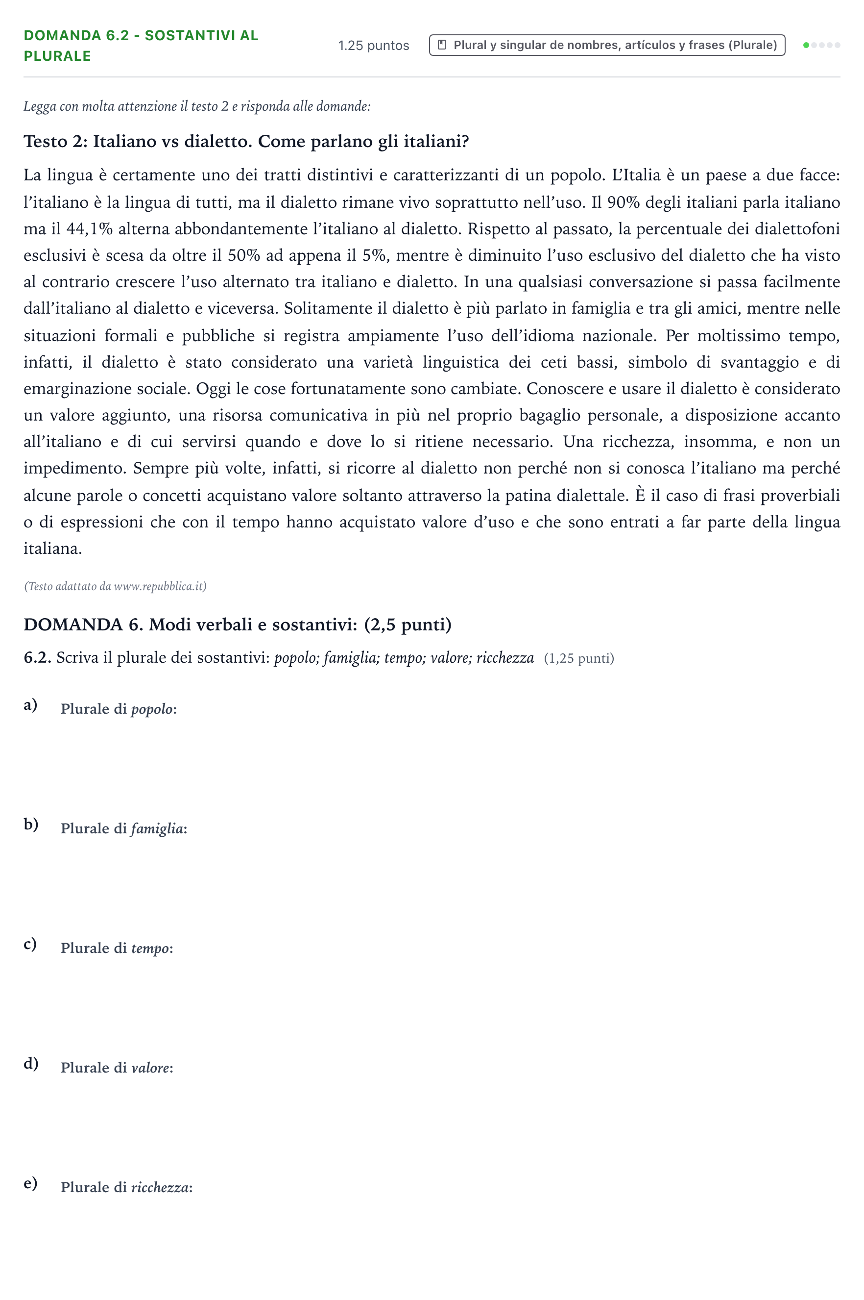Enunciado: Ejercicio Domanda 6.2 - Sostantivi al plurale · Italiano PAU Galicia Extraordinaria (2ª lengua extranjera) 2023