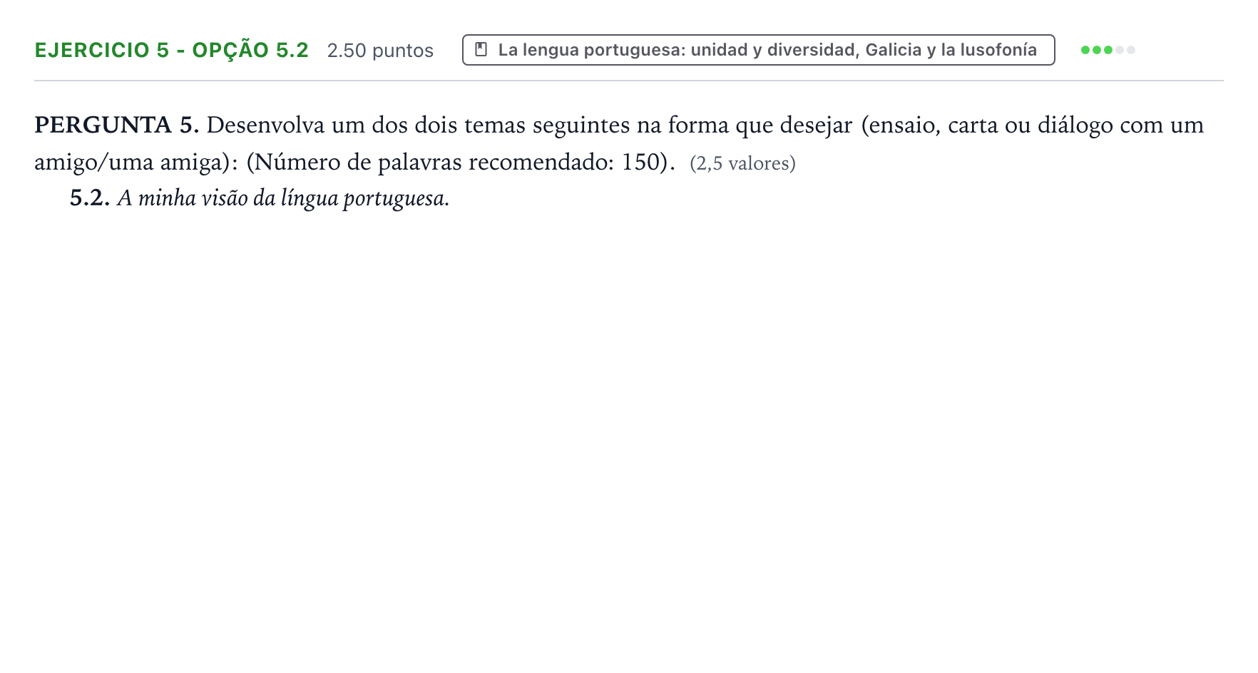 Enunciado: Ejercicio 5 - Opção 5.2 · Portugués PAU Galicia Ordinaria 2022