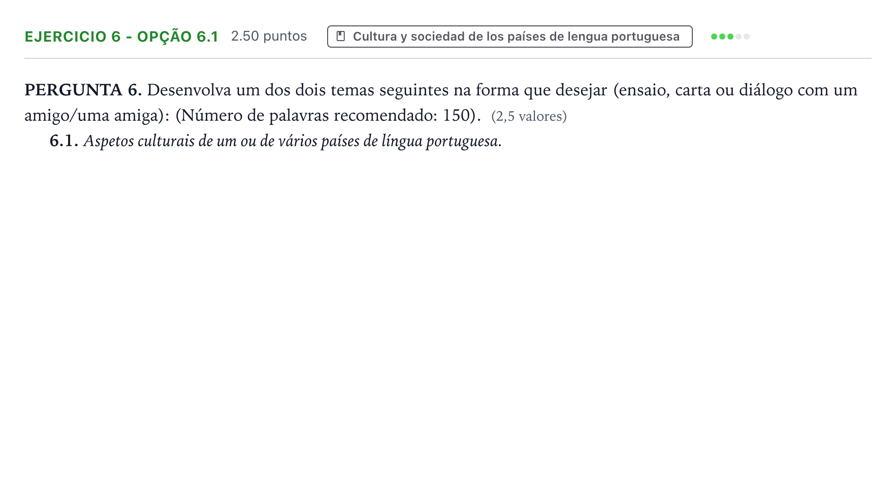 Enunciado: Ejercicio 6 - Opção 6.1 · Portugués PAU Galicia Ordinaria 2022