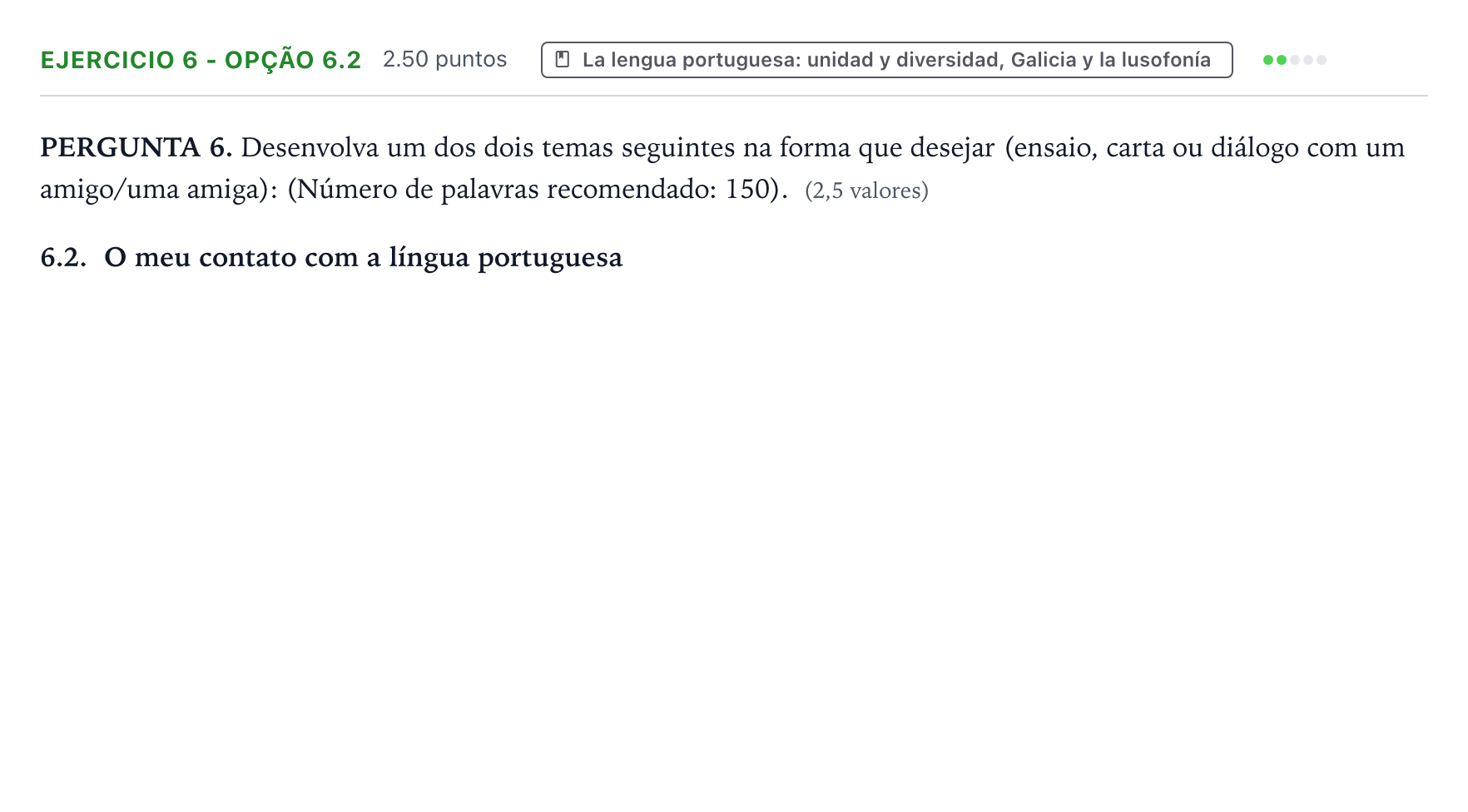 Enunciado: Ejercicio 6 - Opção 6.2 · Portugués PAU Galicia Ordinaria 2022