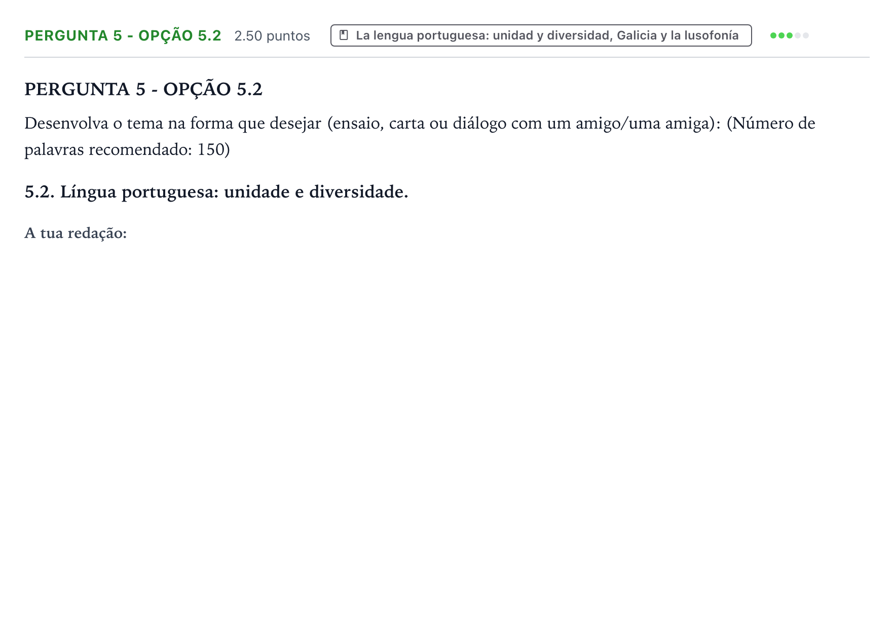 Enunciado: Ejercicio Pergunta 5 - Opção 5.2 · Portugués PAU Galicia Extraordinaria 2022