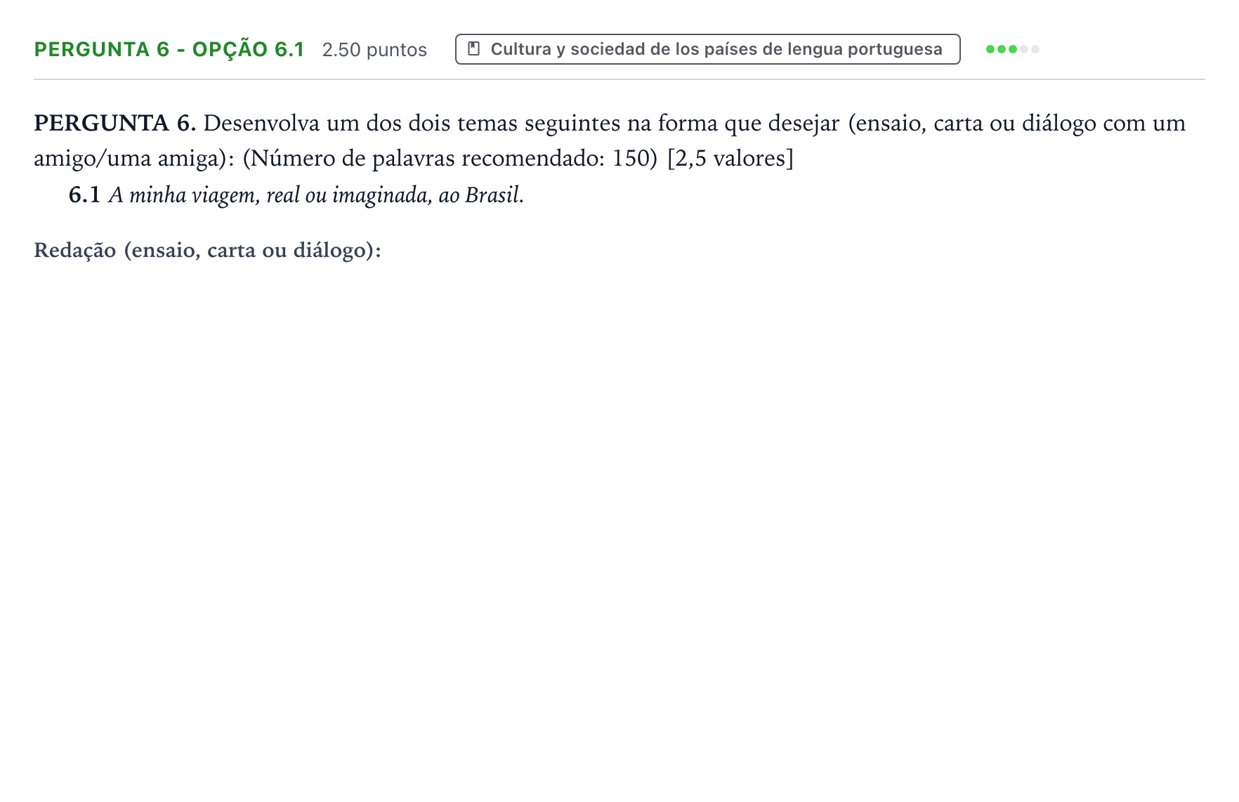 Enunciado: Ejercicio Pergunta 6 - Opção 6.1 · Portugués PAU Galicia Extraordinaria 2022