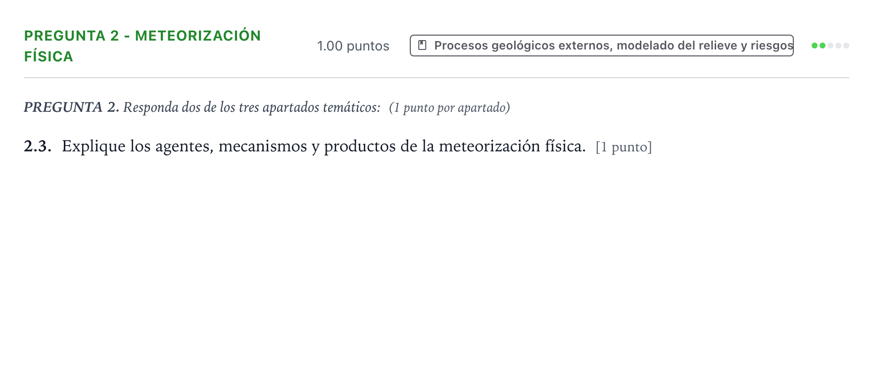 Enunciado: Pregunta 2 - Meteorización física · Geología y Ciencias Ambientales PAU Galicia Extraordinaria 2022