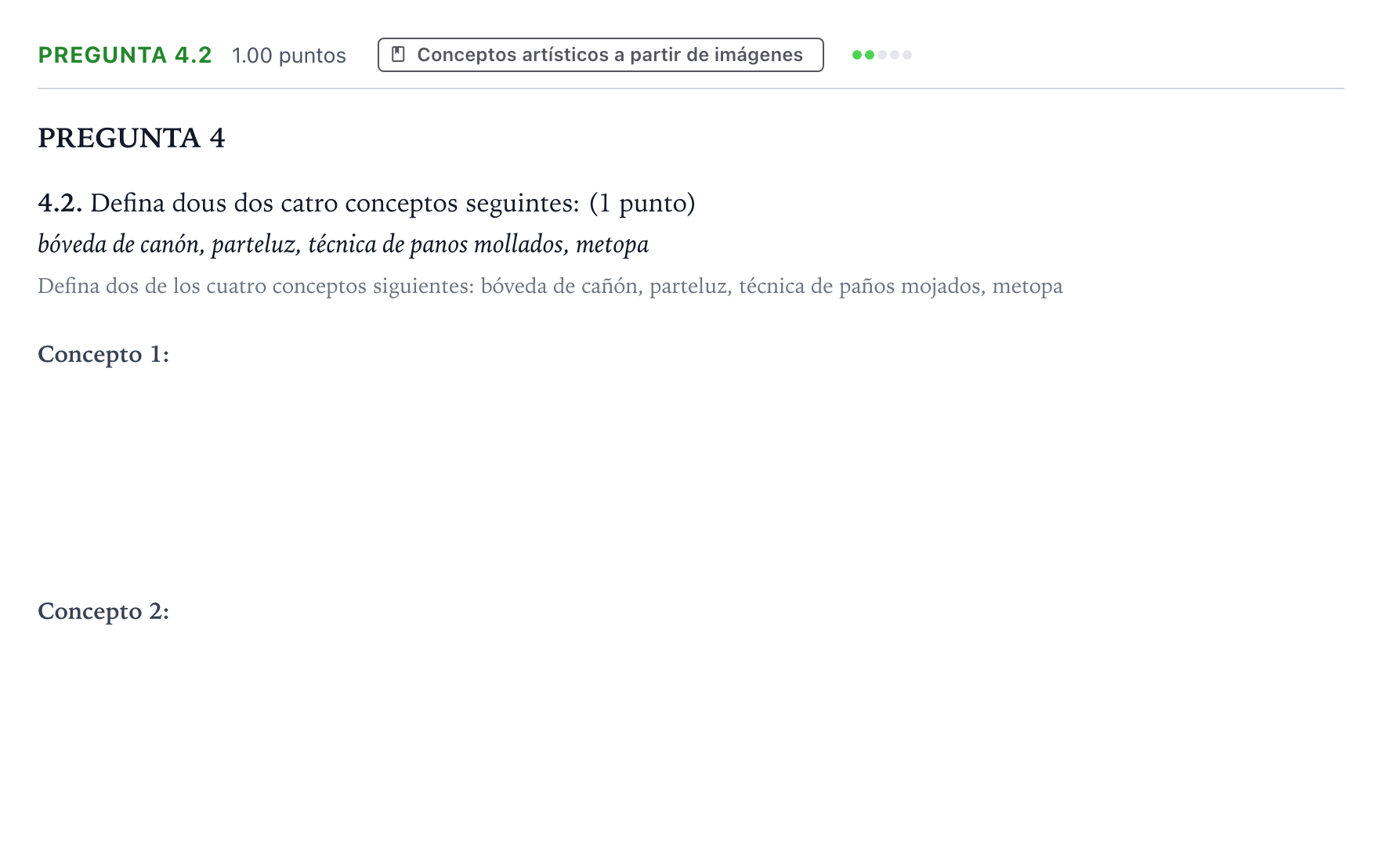 Enunciado: Pregunta 4.2 - Conceptos artísticos · Historia del Arte PAU Galicia Extraordinaria 2022