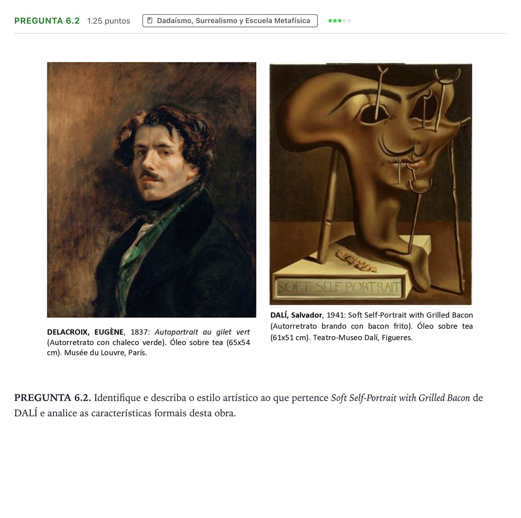 Enunciado: Pregunta 6.2 - Dadaísmo, Surrealismo y Escuela Me… · Fundamentos Artísticos PAU Galicia Ordinaria 2022