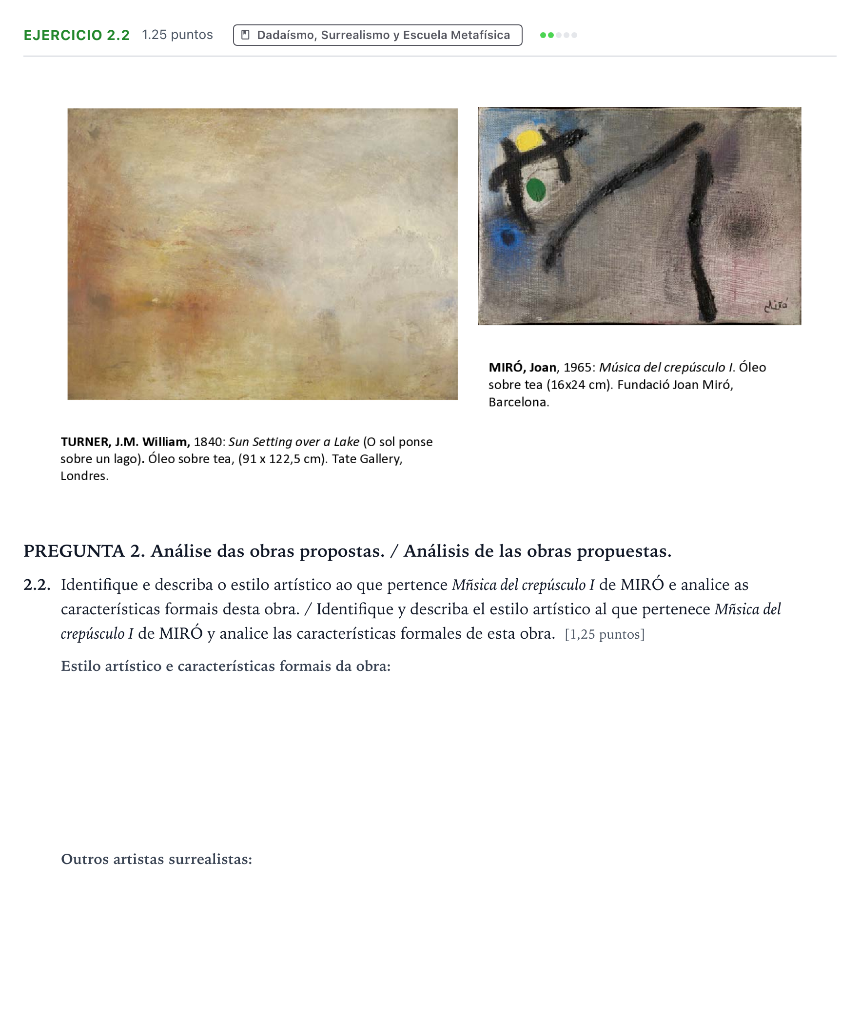 Enunciado: Ejercicio 2.2 - Dadaísmo, Surrealismo y Escuela Metafísica · Fundamentos Artísticos PAU Galicia Extraordinaria 2022