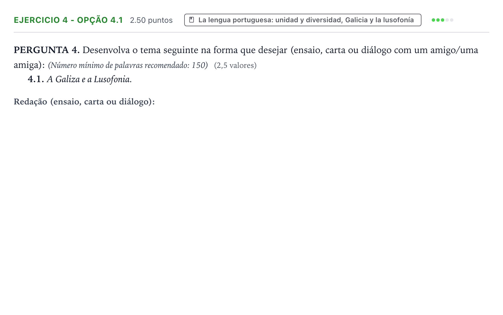 Enunciado: Ejercicio 4 - Opção 4.1 · Portugués PAU Galicia Extraordinaria (2ª lengua extranjera) 2022