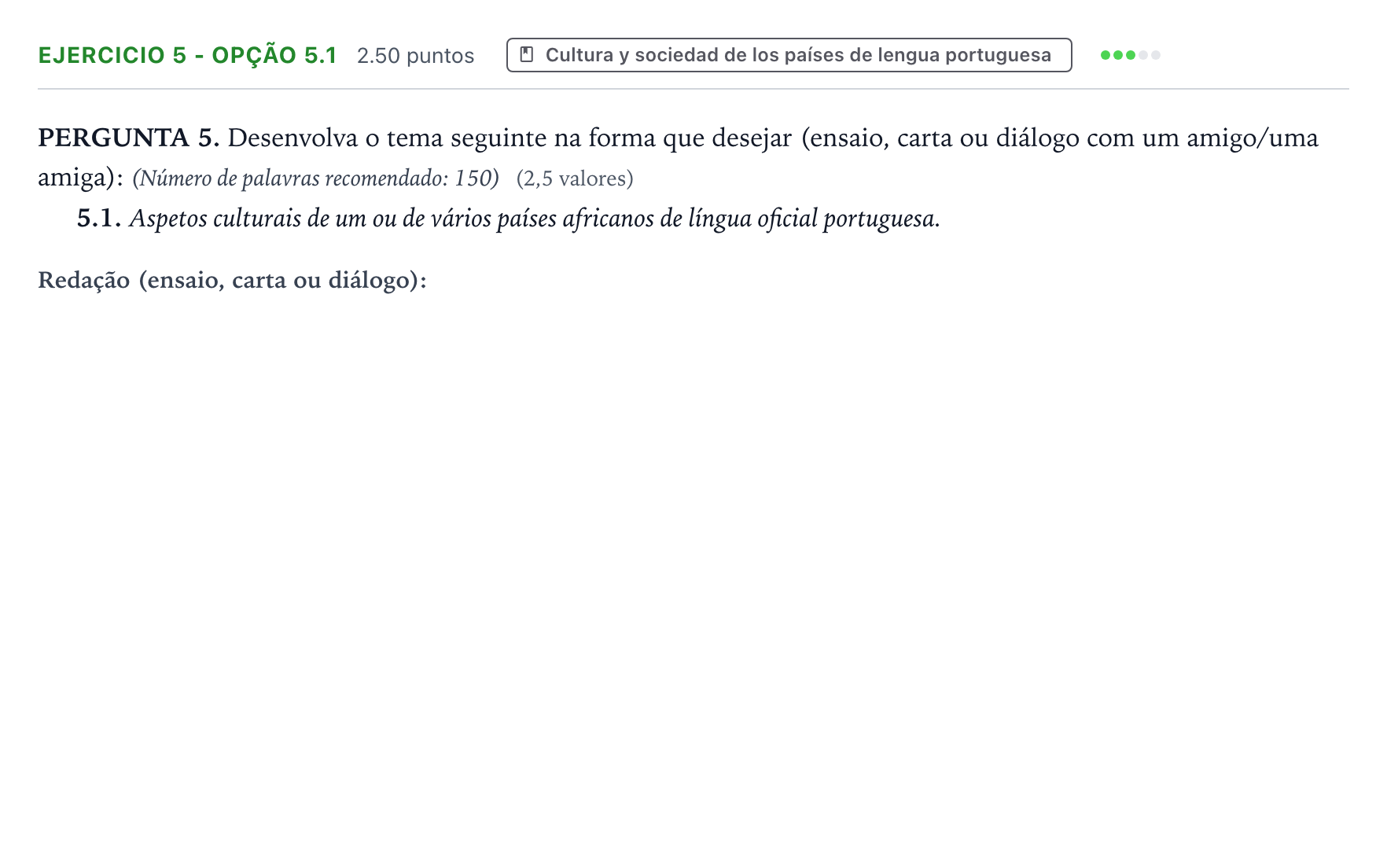 Enunciado: Ejercicio 5 - Opção 5.1 · Portugués PAU Galicia Extraordinaria (2ª lengua extranjera) 2022