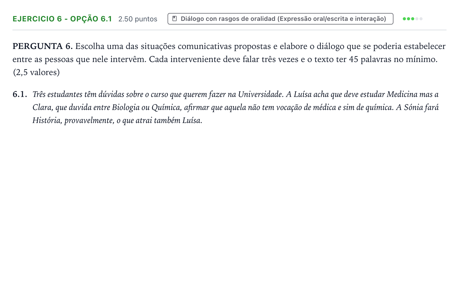 Enunciado: Ejercicio 6 - Opção 6.1 · Portugués PAU Galicia Extraordinaria (2ª lengua extranjera) 2022