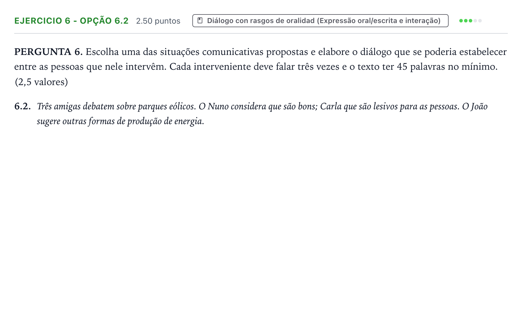 Enunciado: Ejercicio 6 - Opção 6.2 · Portugués PAU Galicia Extraordinaria (2ª lengua extranjera) 2022