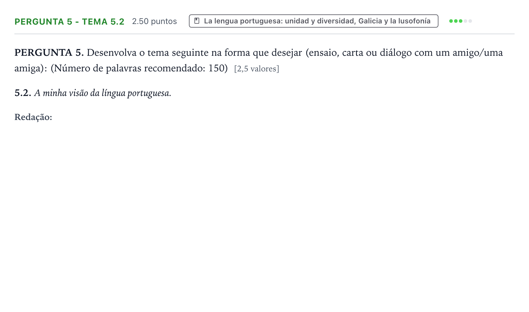 Enunciado: Ejercicio Pergunta 5 - Tema 5.2 · Portugués PAU Galicia Ordinaria 2021