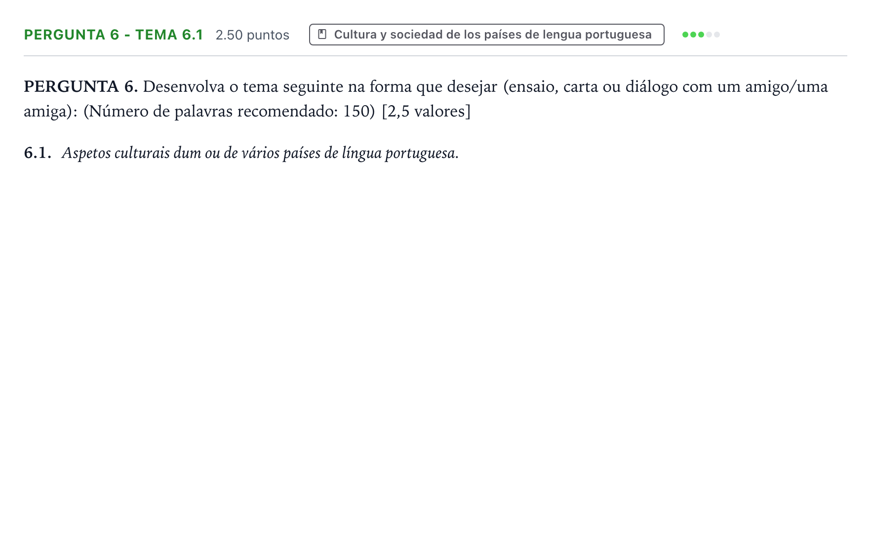 Enunciado: Ejercicio Pergunta 6 - Tema 6.1 · Portugués PAU Galicia Ordinaria 2021