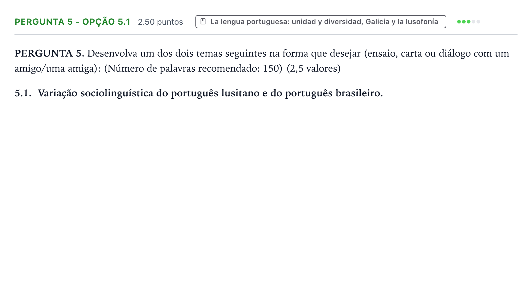 Enunciado: Ejercicio Pergunta 5 - Opção 5.1 · Portugués PAU Galicia Extraordinaria 2021