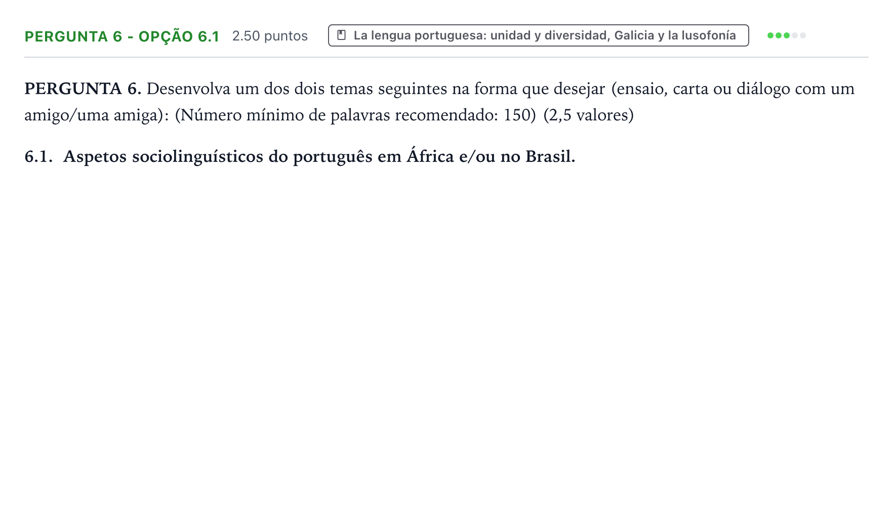 Enunciado: Ejercicio Pergunta 6 - Opção 6.1 · Portugués PAU Galicia Extraordinaria 2021