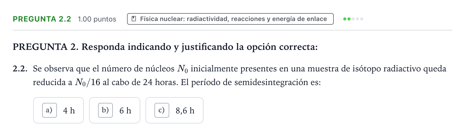 Enunciado: Pregunta 2.2 - Física nuclear · Física PAU Galicia Extraordinaria 2021