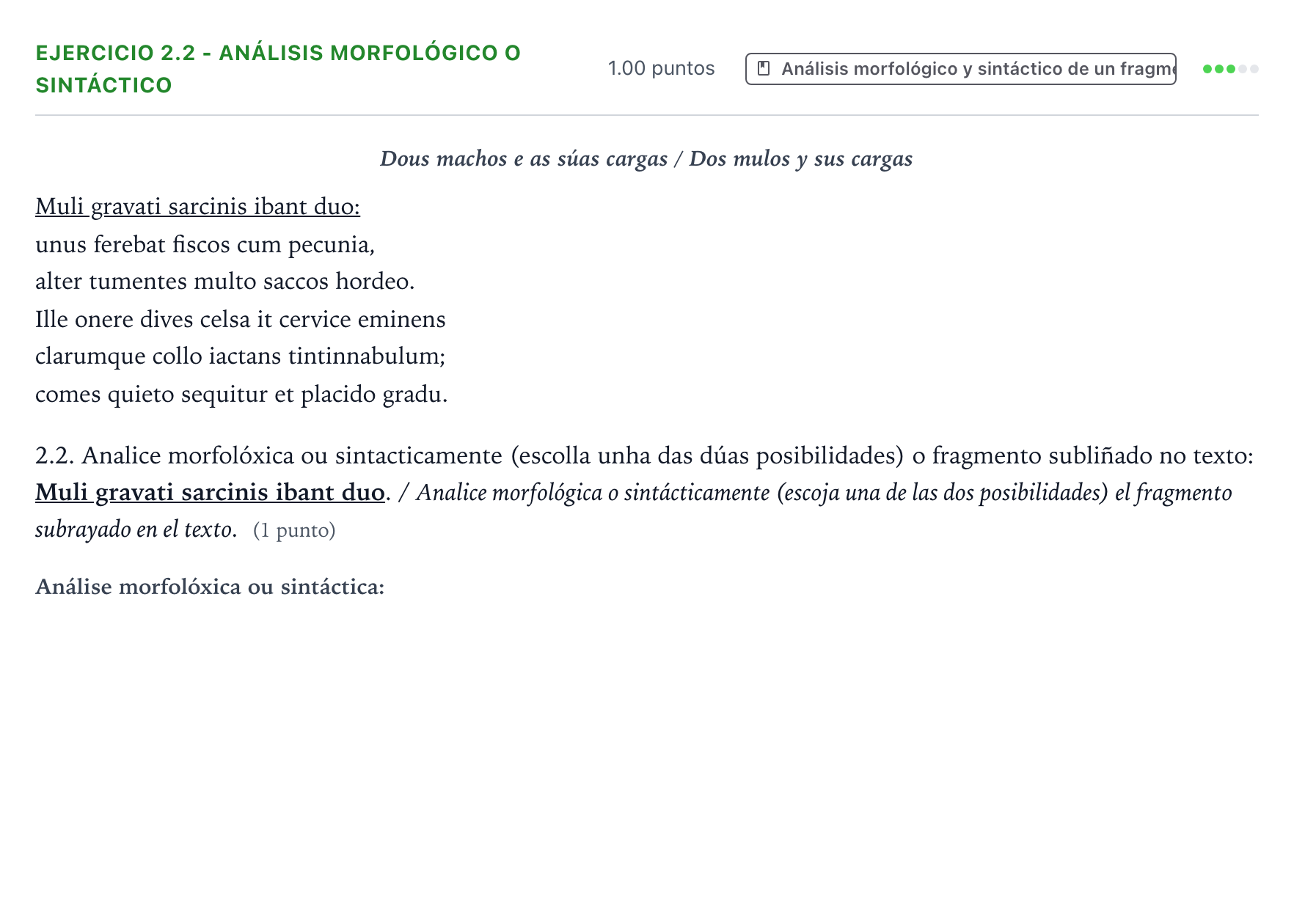 Enunciado: Ejercicio 2.2 - Análisis morfológico o sintáctico · Latín II PAU Galicia Extraordinaria 2021