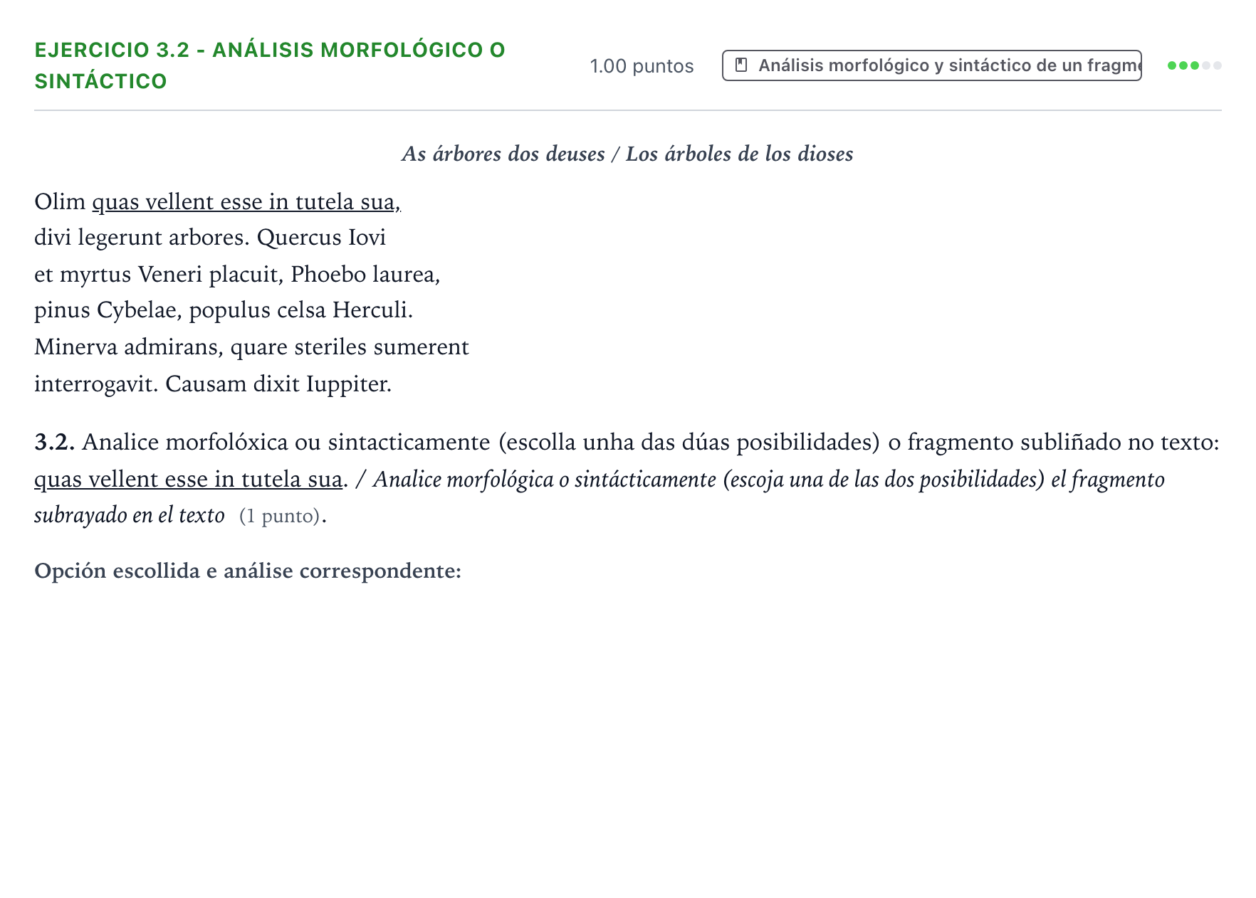 Enunciado: Ejercicio 3.2 - Análisis morfológico o sintáctico · Latín II PAU Galicia Extraordinaria 2021