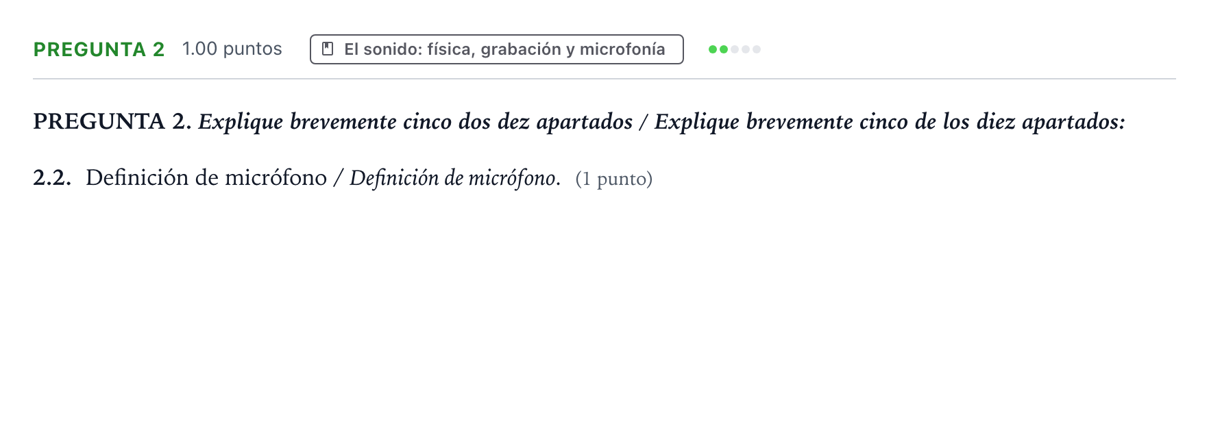 Enunciado: Pregunta 2 - El sonido: física, grabación y micro… · Cultura Audiovisual II PAU Galicia Ordinaria 2021