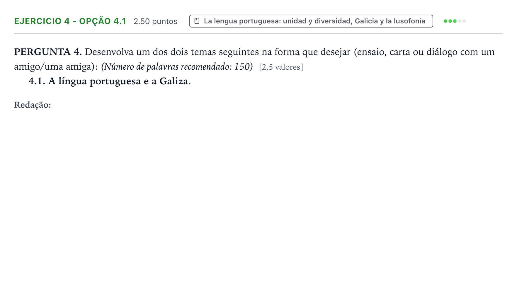 Enunciado: Ejercicio 4 - Opção 4.1 · Portugués PAU Galicia Ordinaria (2ª lengua extranjera) 2021