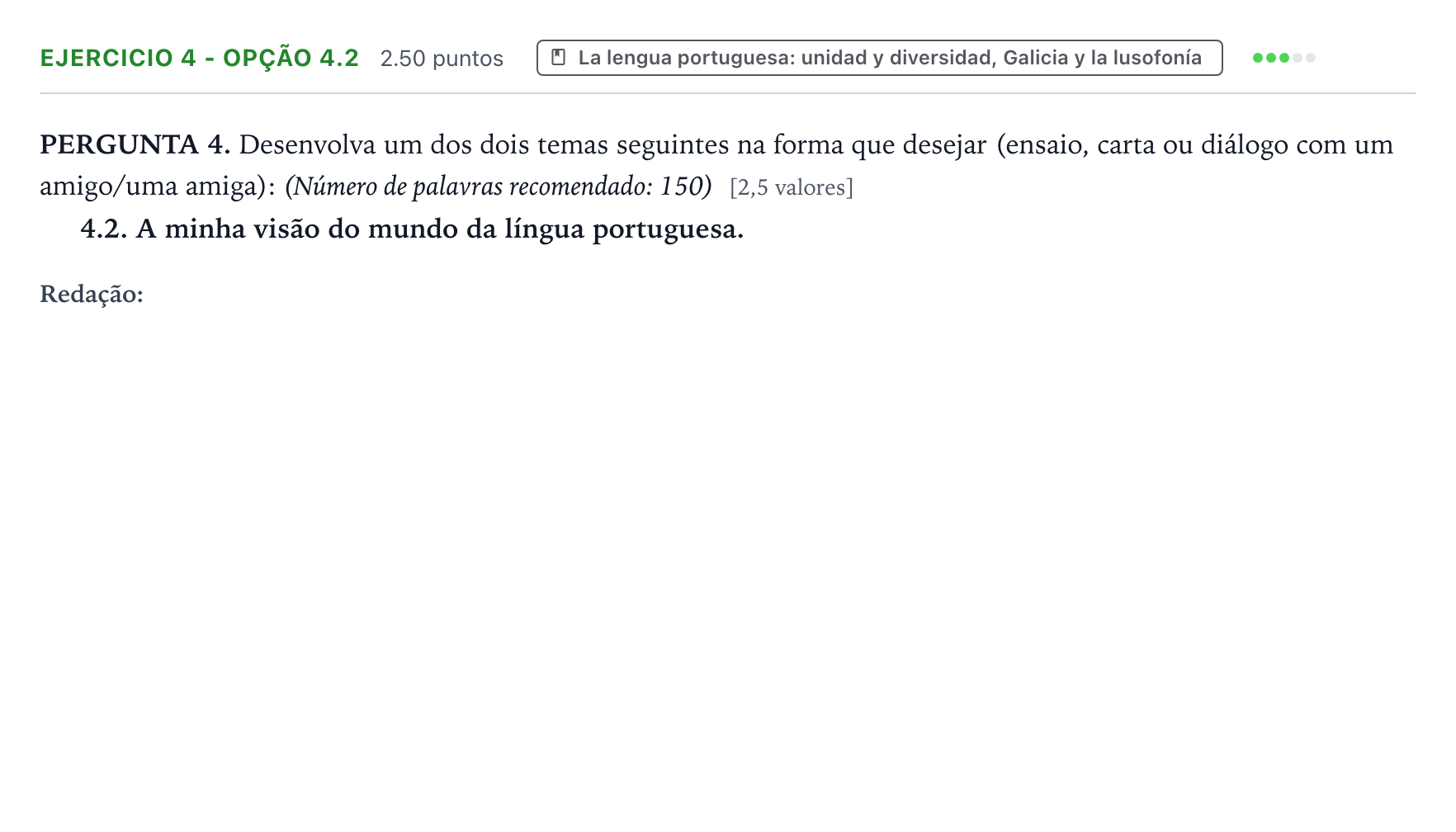 Enunciado: Ejercicio 4 - Opção 4.2 · Portugués PAU Galicia Ordinaria (2ª lengua extranjera) 2021