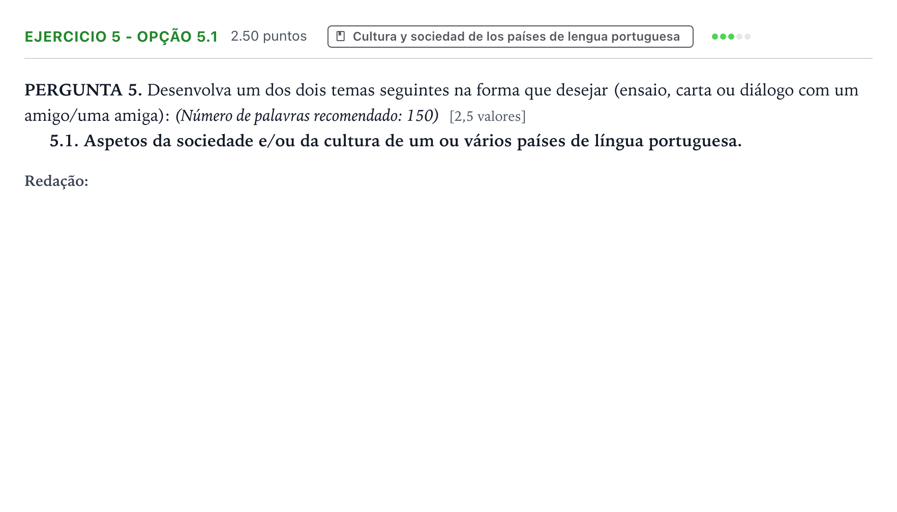 Enunciado: Ejercicio 5 - Opção 5.1 · Portugués PAU Galicia Ordinaria (2ª lengua extranjera) 2021