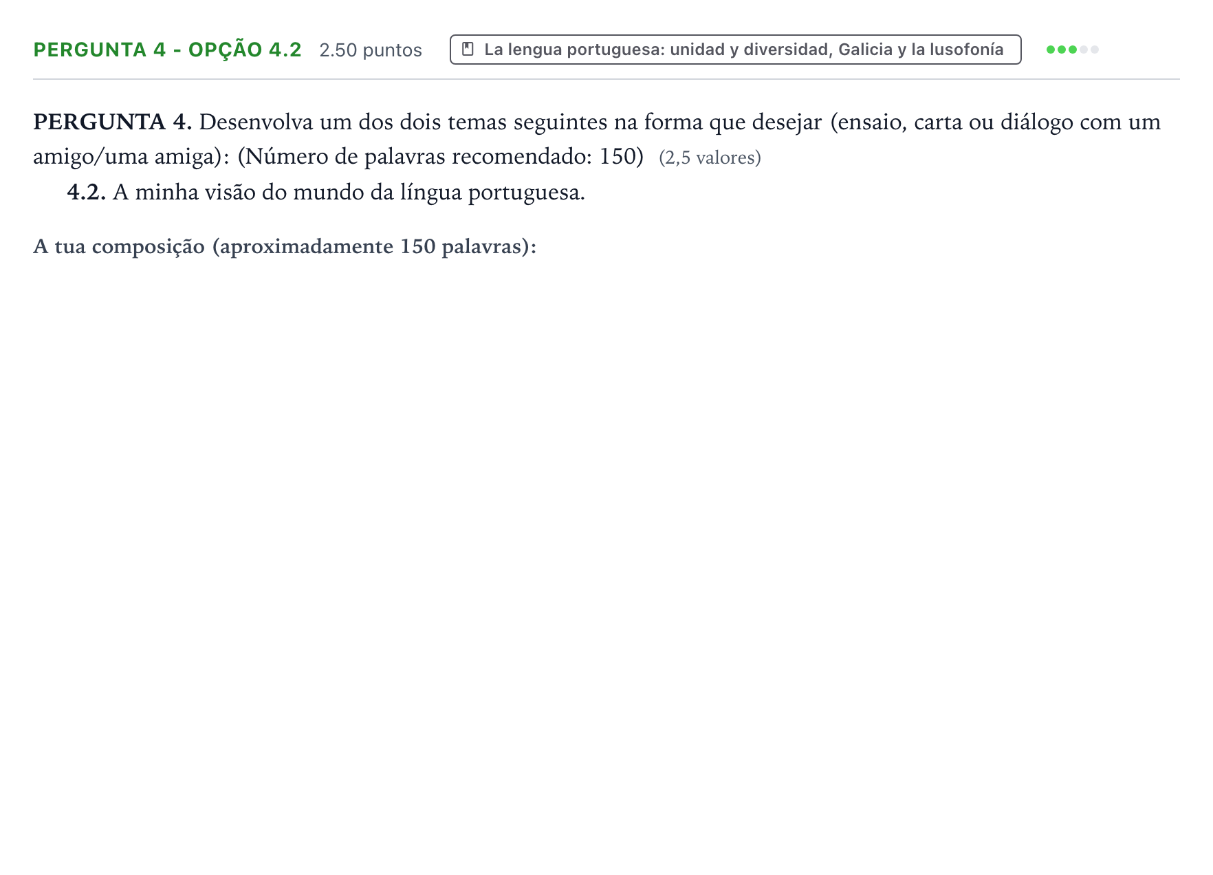Enunciado: Ejercicio Pergunta 4 - Opção 4.2 · Portugués PAU Galicia Extraordinaria (2ª lengua extranjera) 2021