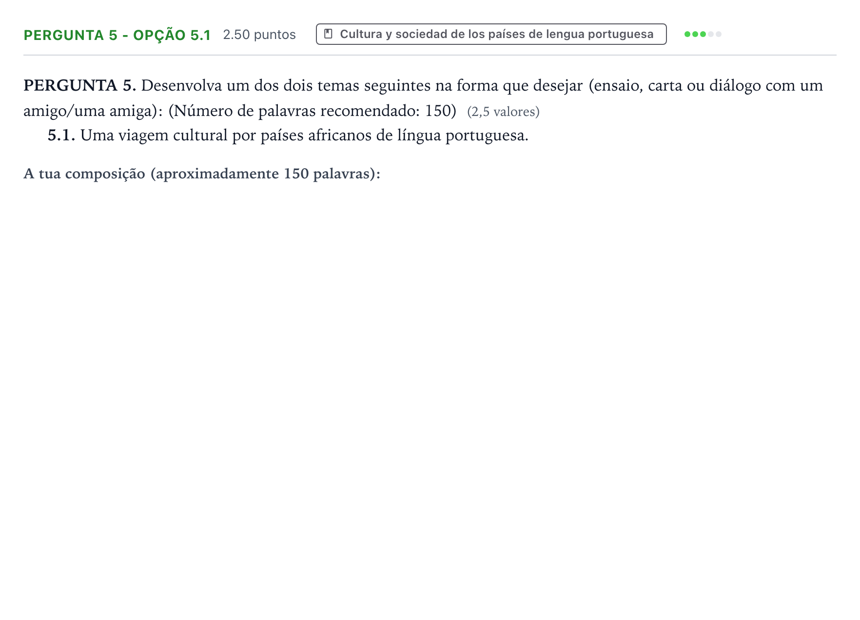 Enunciado: Ejercicio Pergunta 5 - Opção 5.1 · Portugués PAU Galicia Extraordinaria (2ª lengua extranjera) 2021