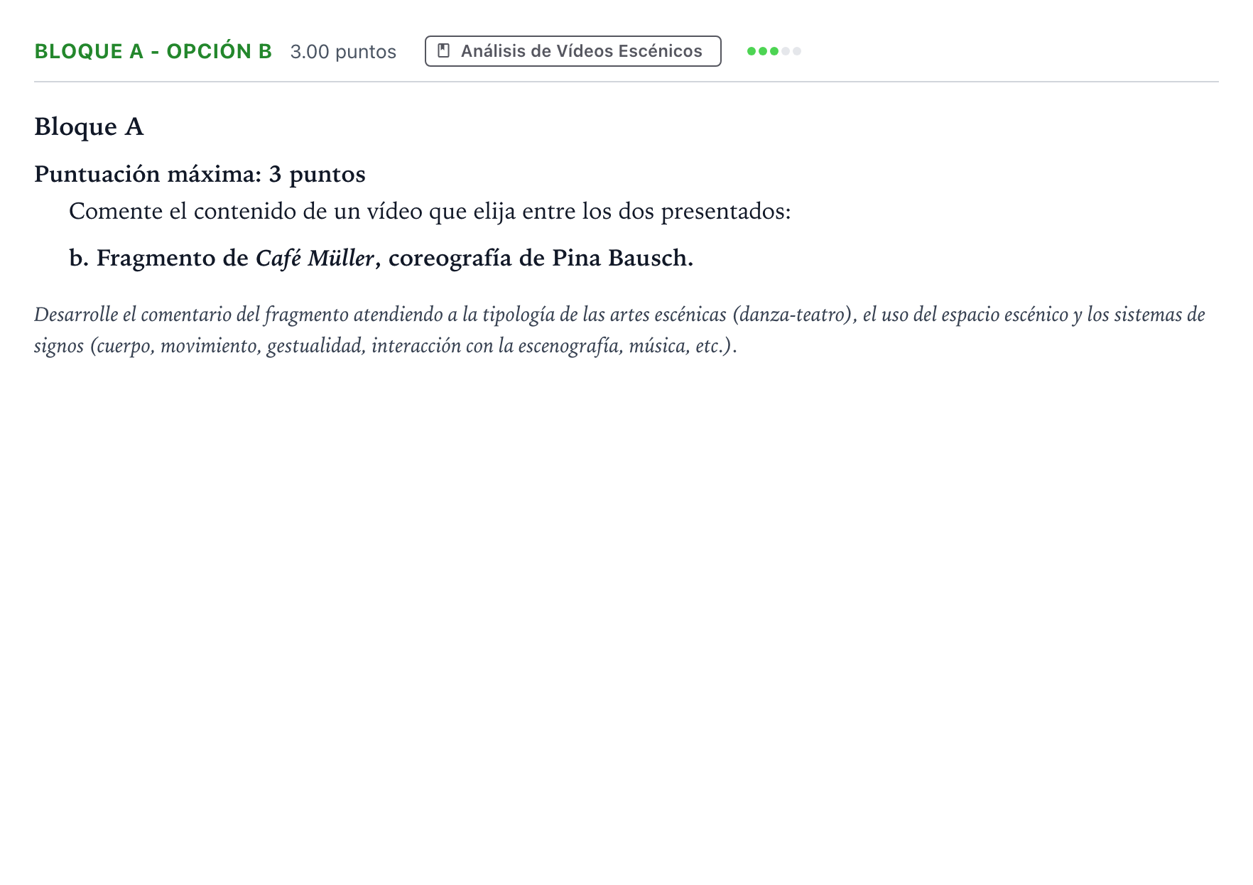 Enunciado: Bloque A - Opción b · Artes Escénicas PAU Andalucía Extraordinaria Suplente 2021