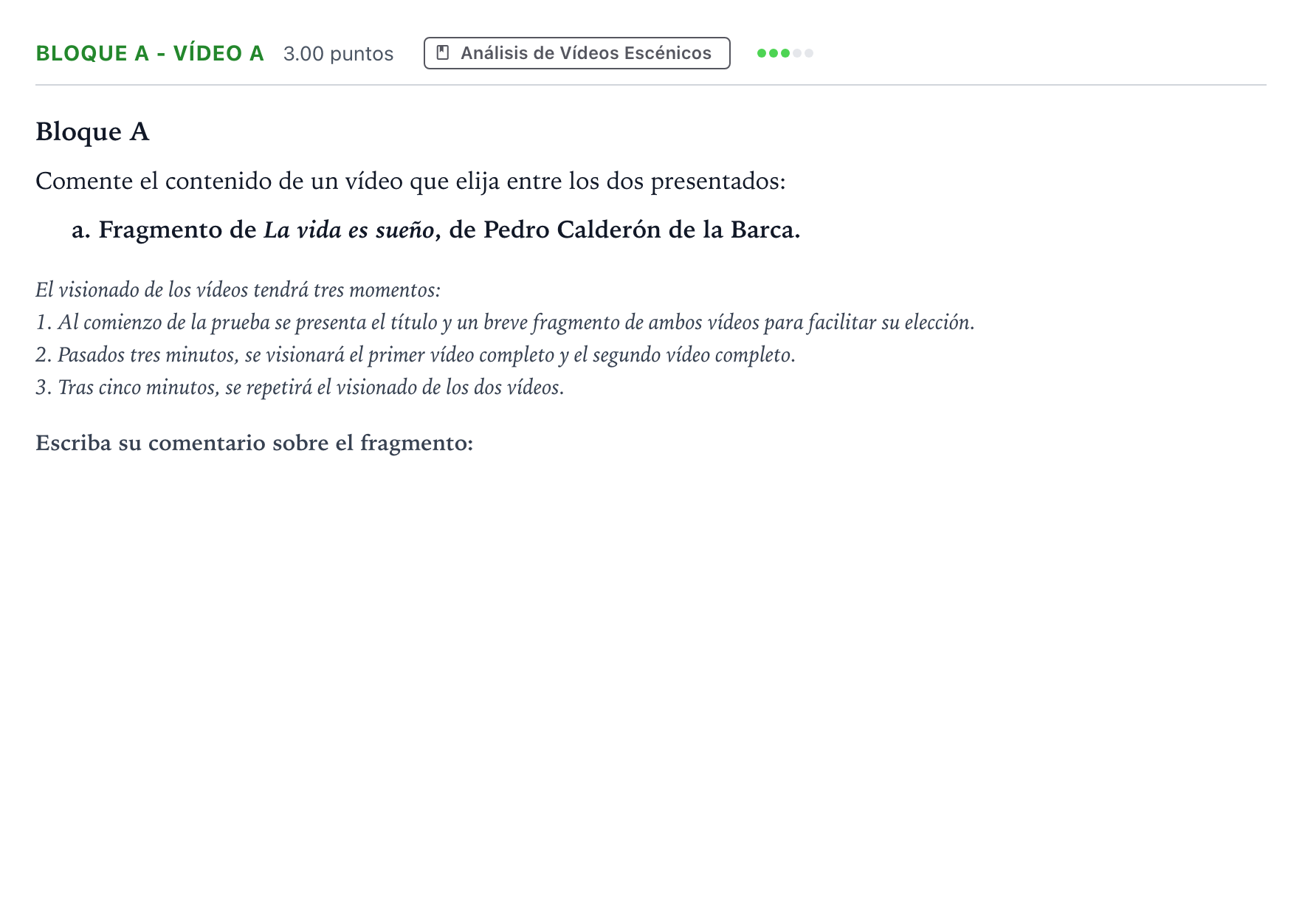 Enunciado: Bloque A - Vídeo a · Artes Escénicas PAU Andalucía Ordinaria Suplente 2021