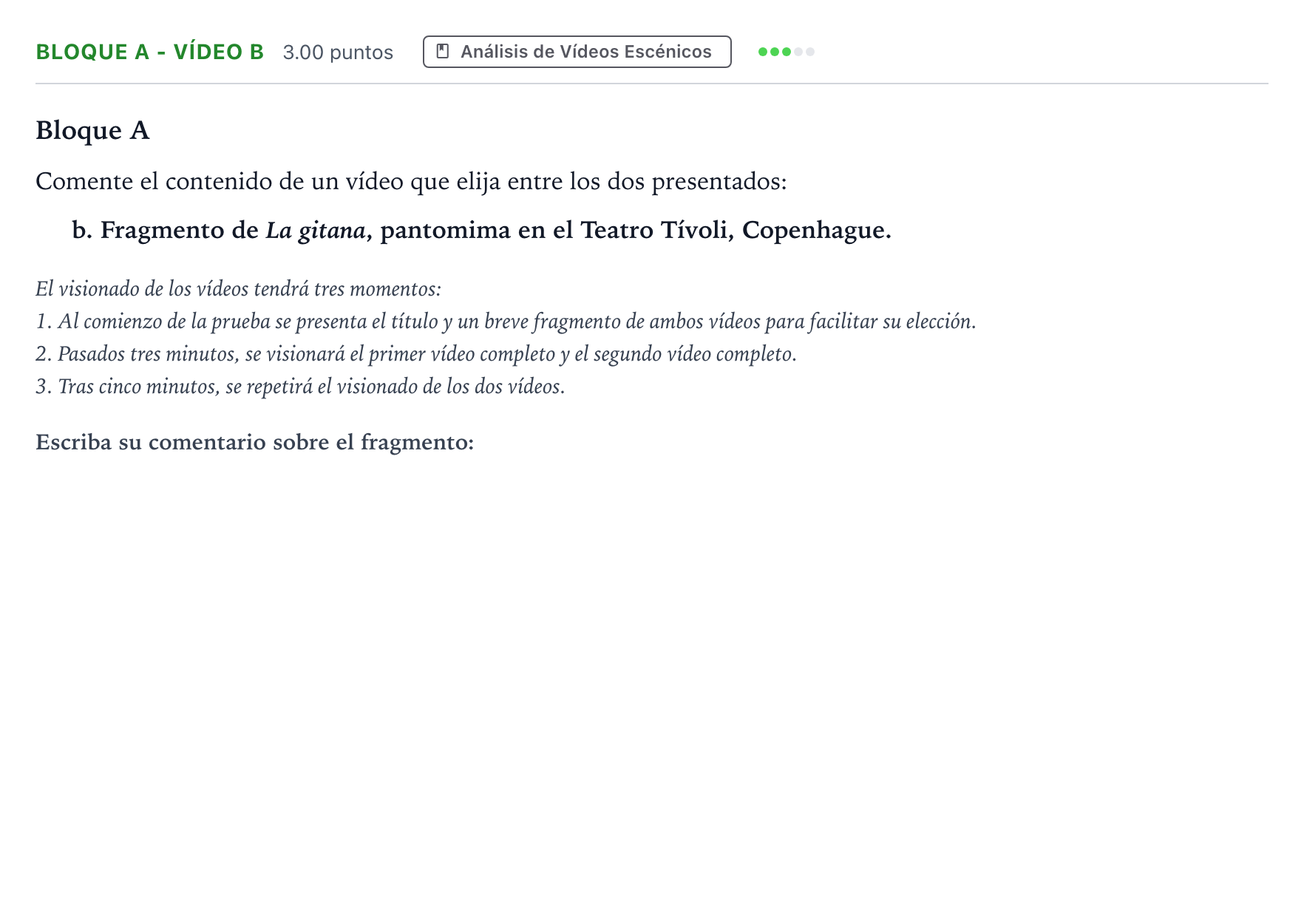 Enunciado: Bloque A - Vídeo b · Artes Escénicas PAU Andalucía Ordinaria Suplente 2021