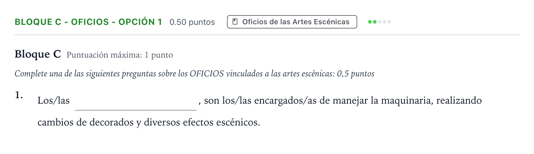 Enunciado: Bloque C - Oficios - Opción 1 · Artes Escénicas PAU Andalucía Ordinaria Suplente 2021